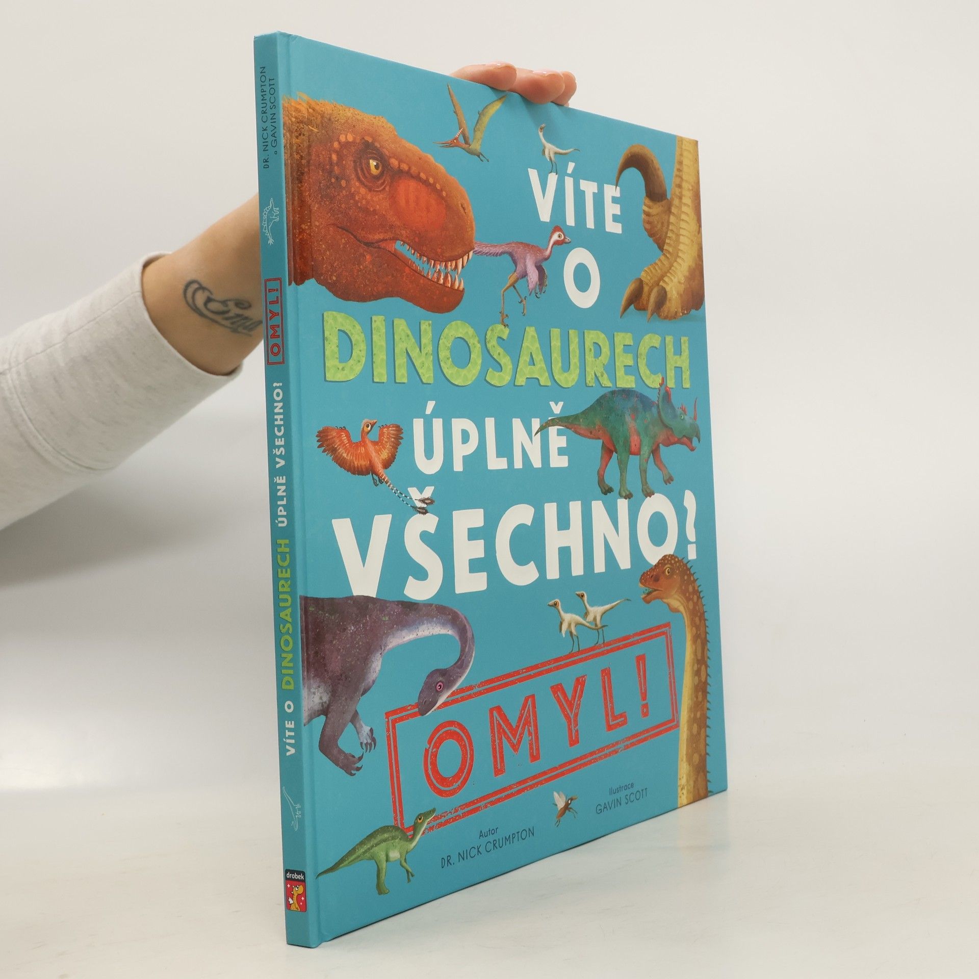 Nick Crumpton Víte o dinosaurech úplně všechno? Omyl!