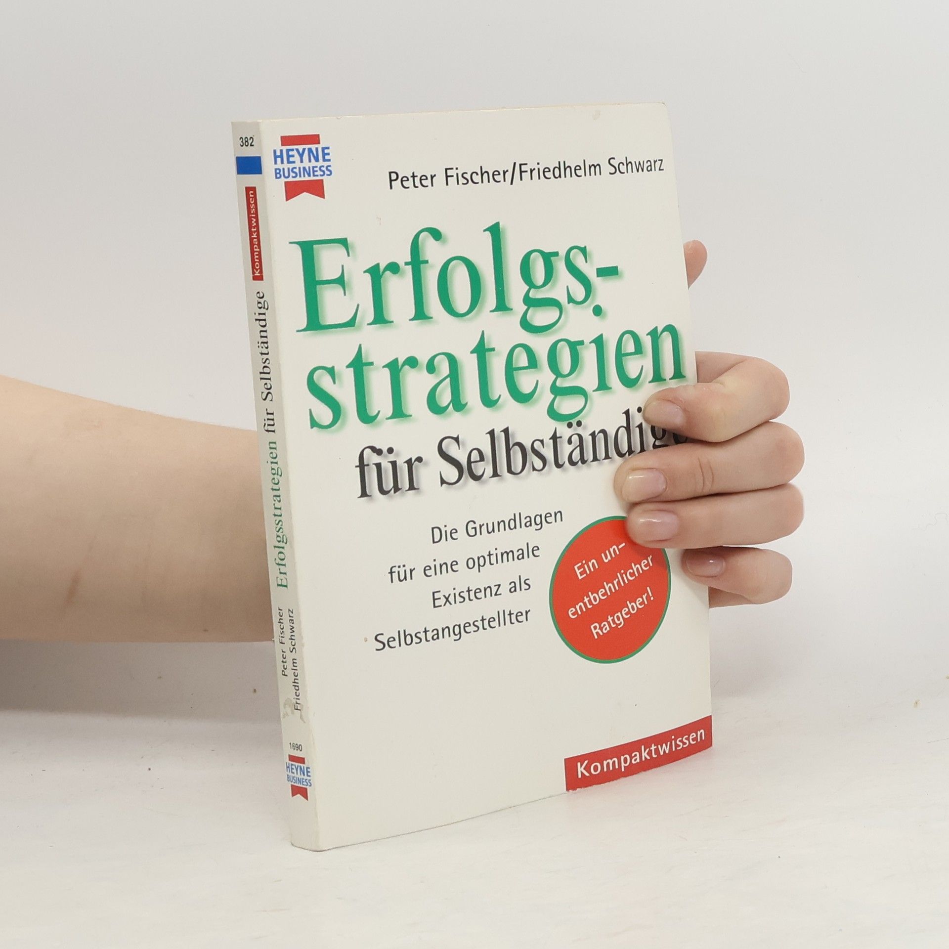 Rolf-Peter Fischer Erfolgsstrategien für Selbständige