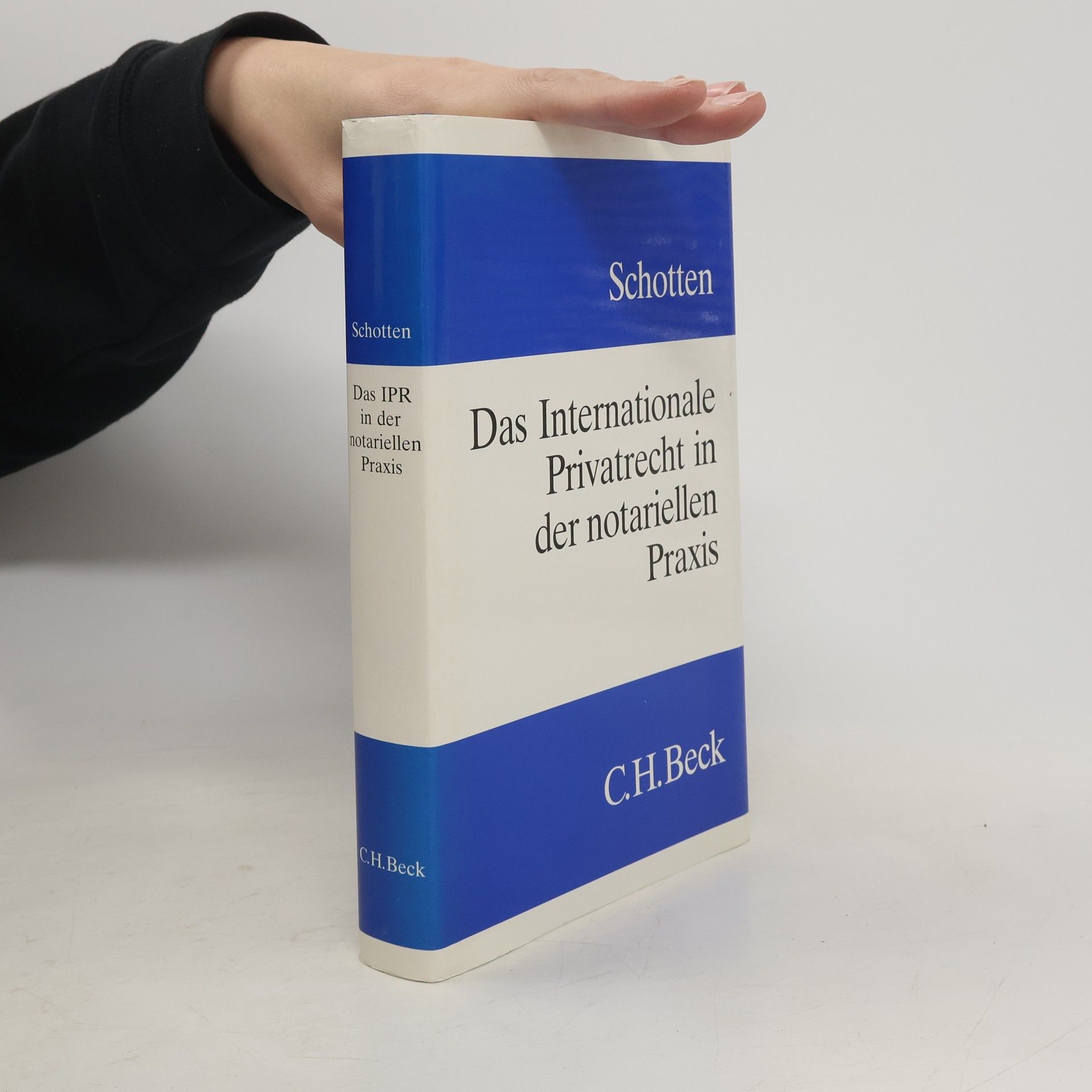 Günther Schotten Das internationale Privatrecht in der notariellen Praxis