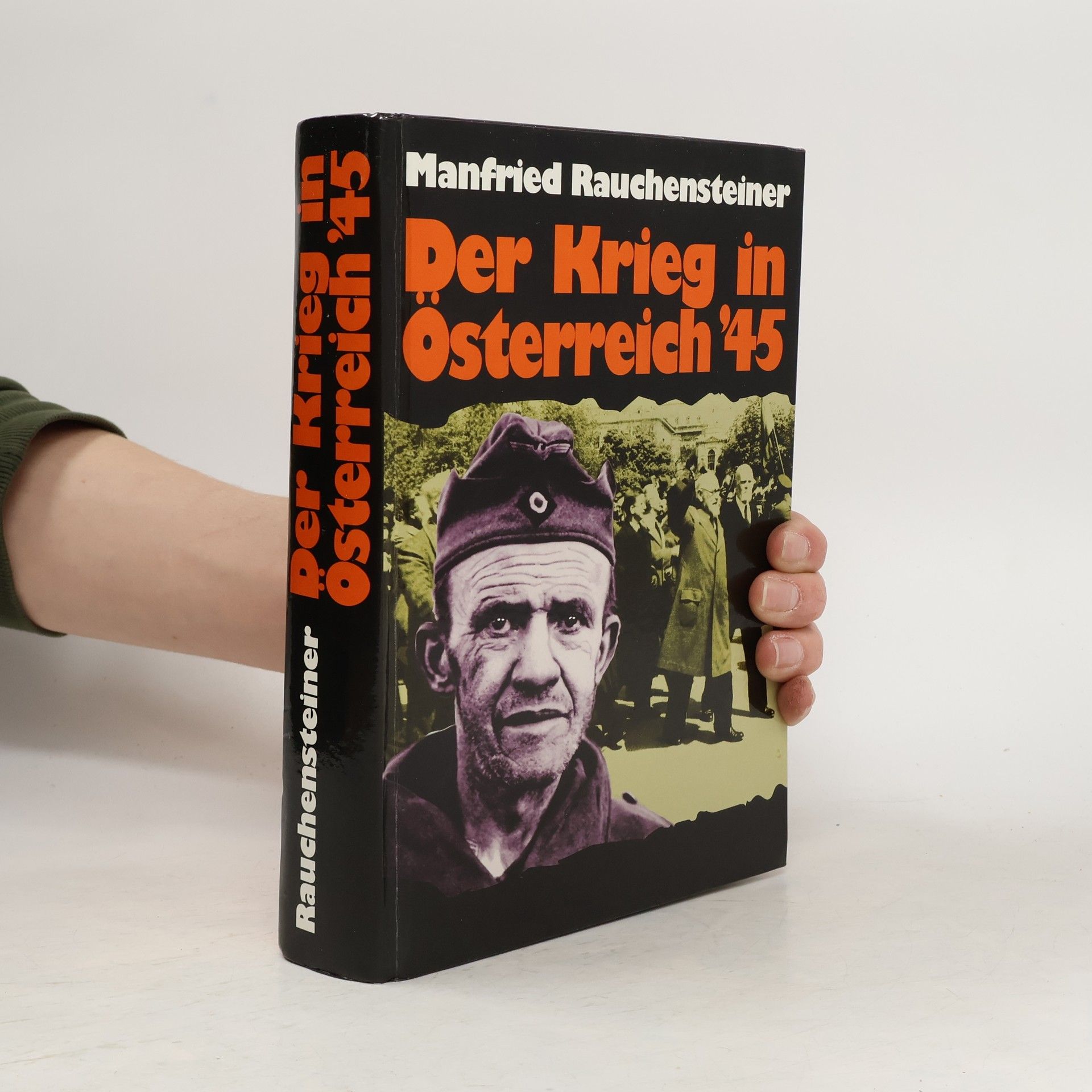 Manfried Rauchensteiner Der Krieg in Österreich '45