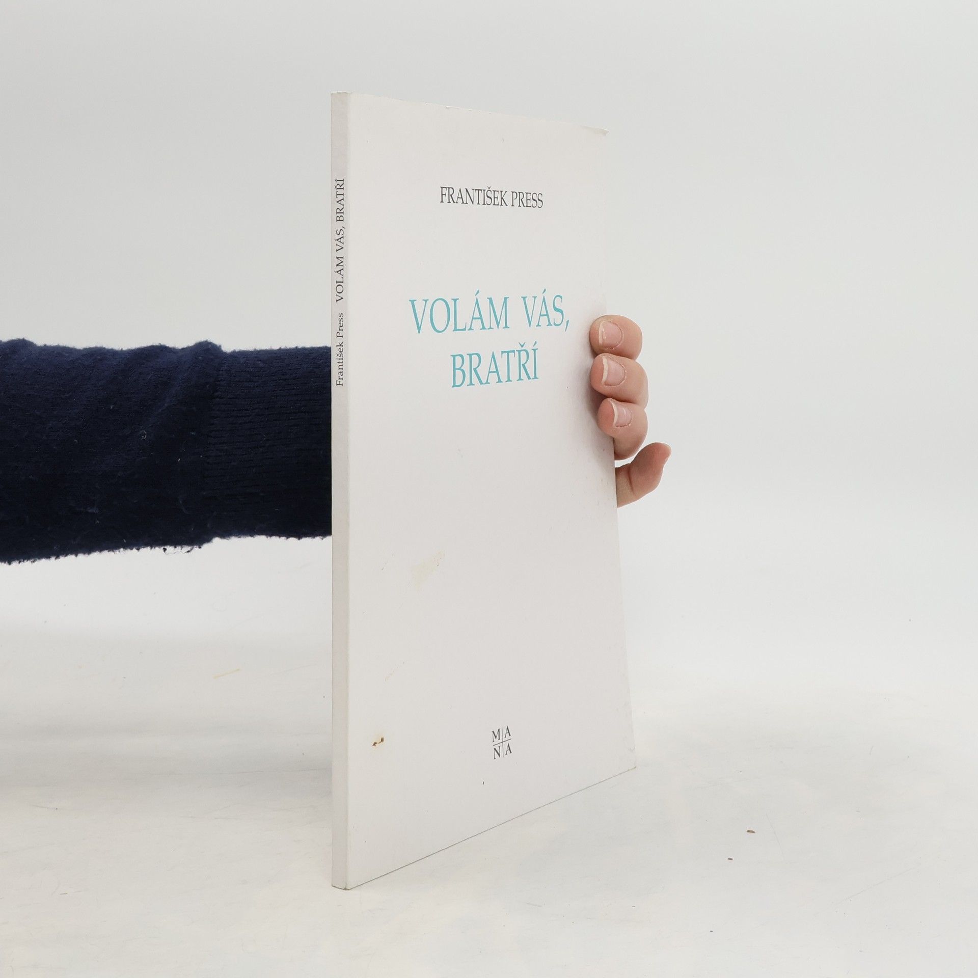 František Press Volám vás, bratří