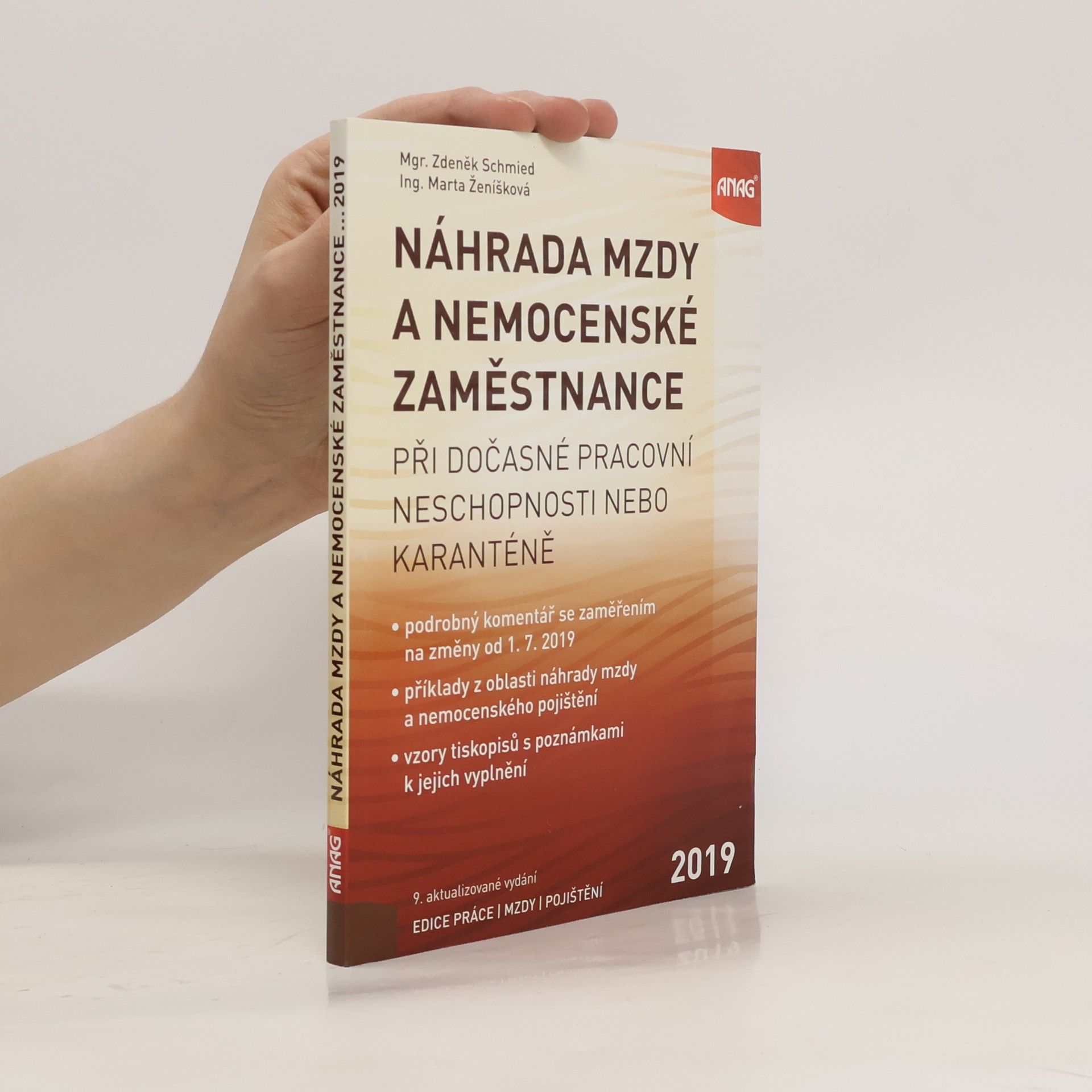 Zdeněk Schmied Náhrada mzdy a nemocenské zaměstnance : při dočasné pracovní neschopnosti nebo karanténě : 2019