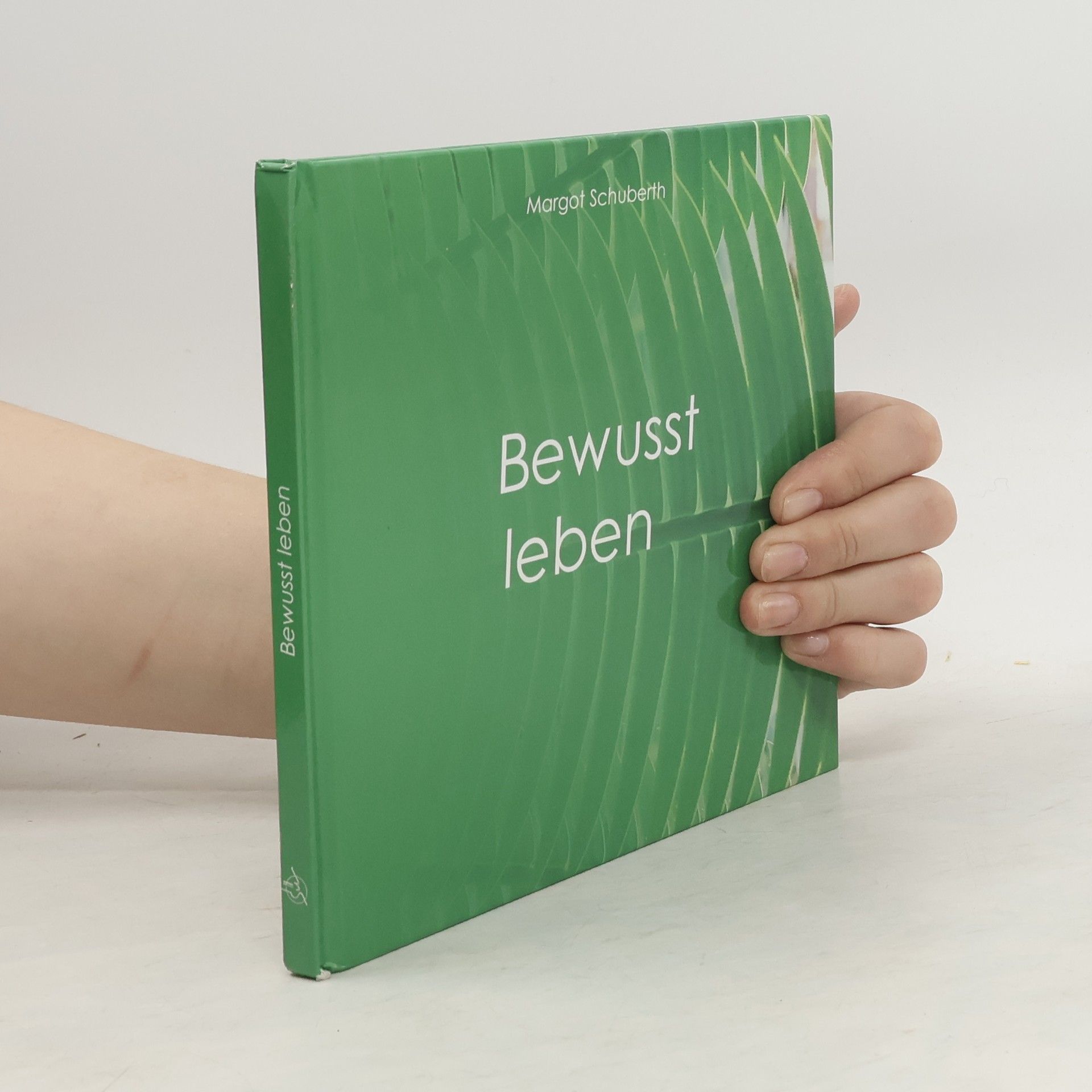 Margot Schuberth Bewusst leben
