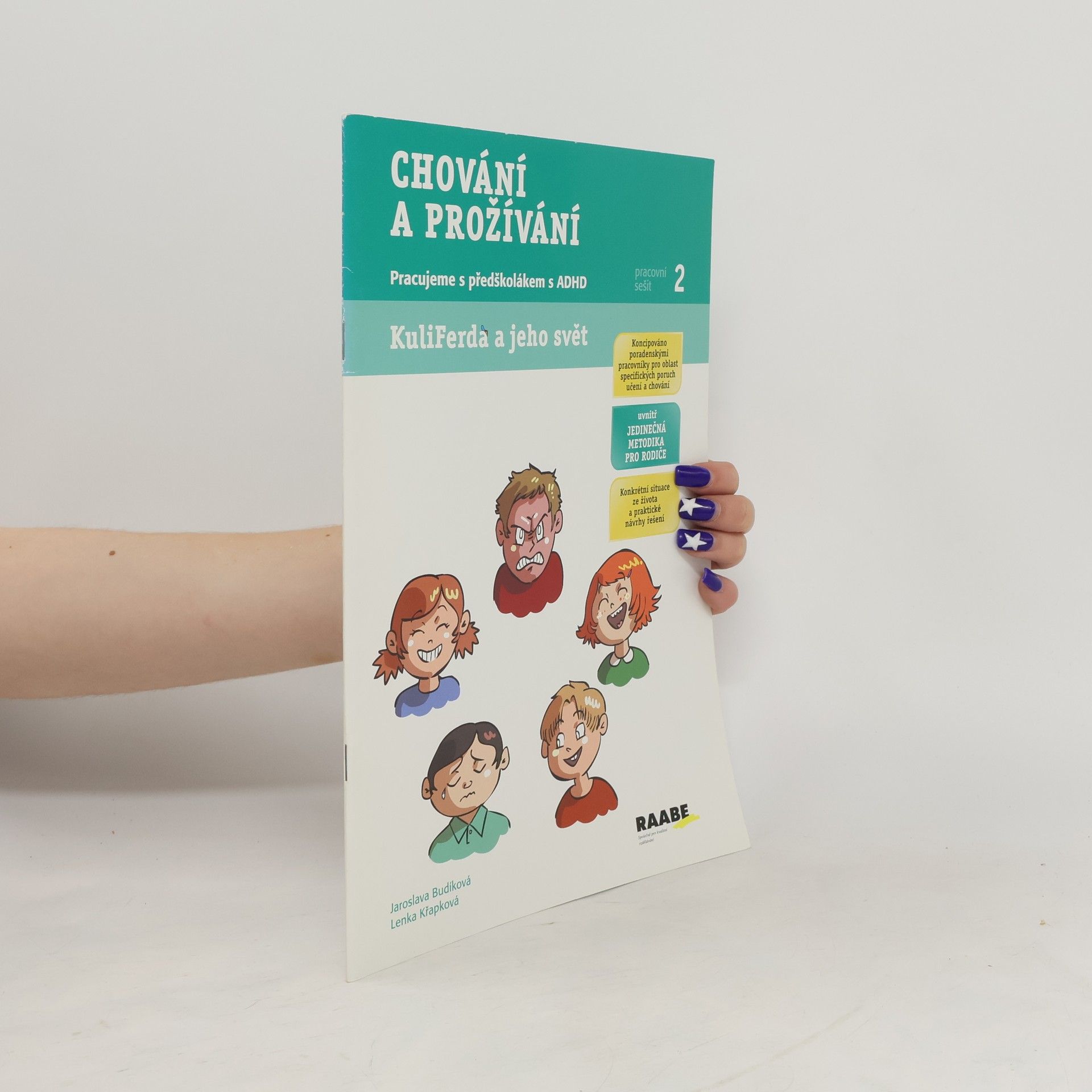 Jaroslava Budíková Chování a prožívání: Pracujeme s předškolákem s ADHD