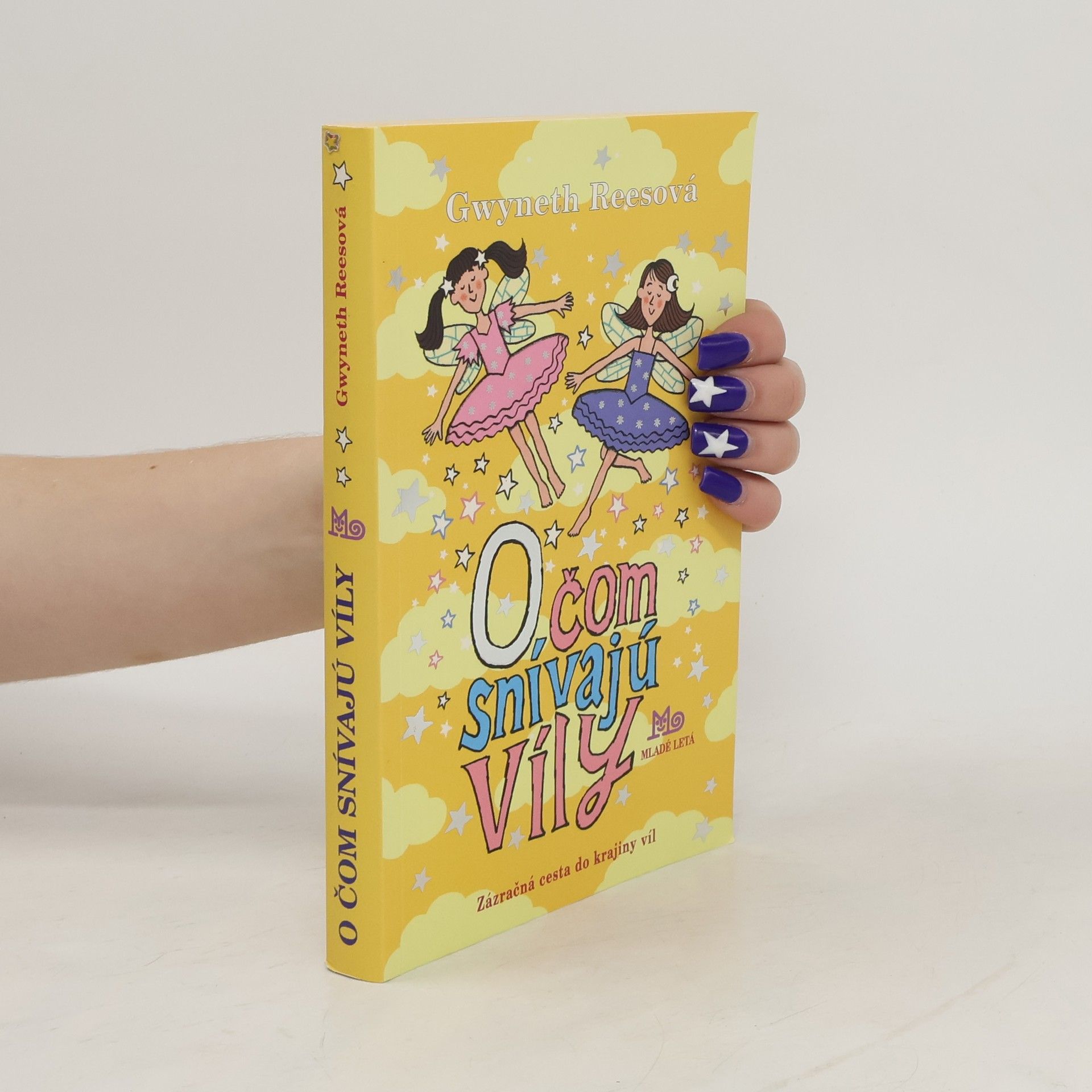 Gwyneth Rees O čom snívajú víly - Zázračná cesta do krajiny víl