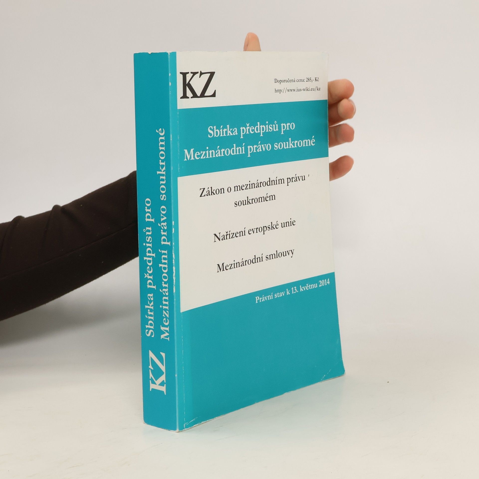 Andrea Gabonay Sbírka předpisů pro Mezinárodní právo soukromé : [zákon o mezinárodním právu soukromém, nařízení evropské unie, mezinárodní smlouvy]
