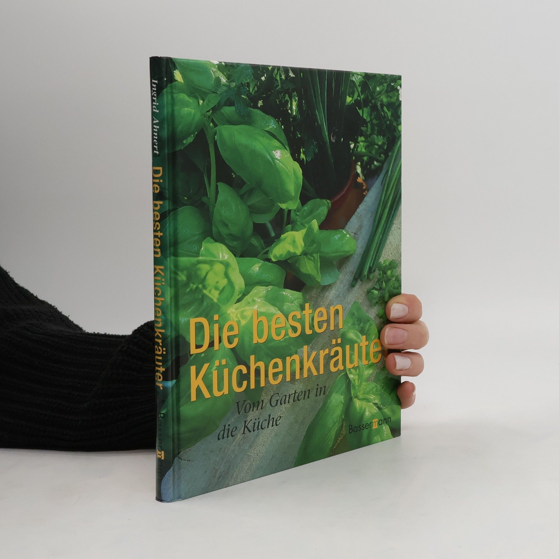 Ingrid Ahnert Die besten Küchenkräuter
