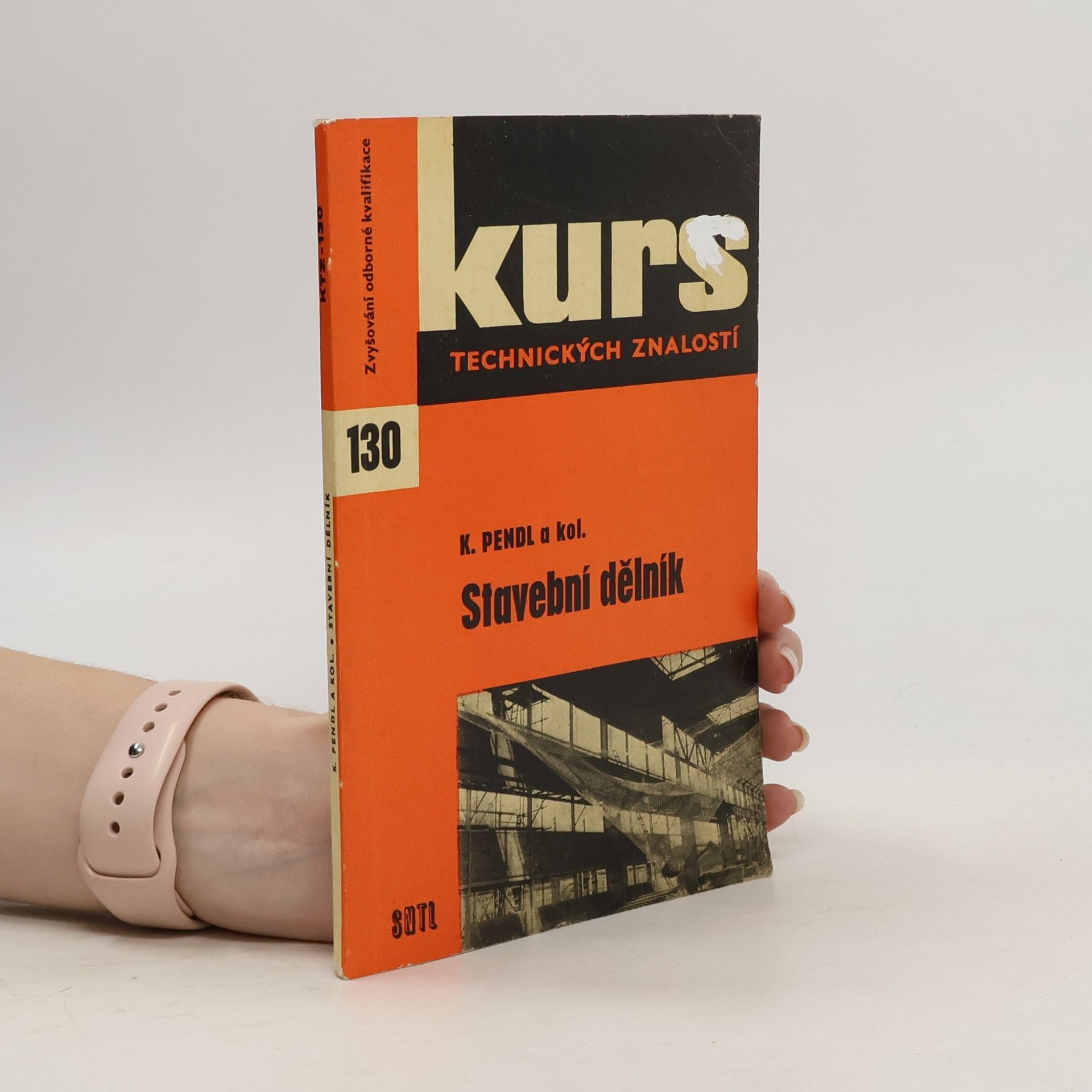 K. Pendl Kurs technických znalostí Stavební dělník