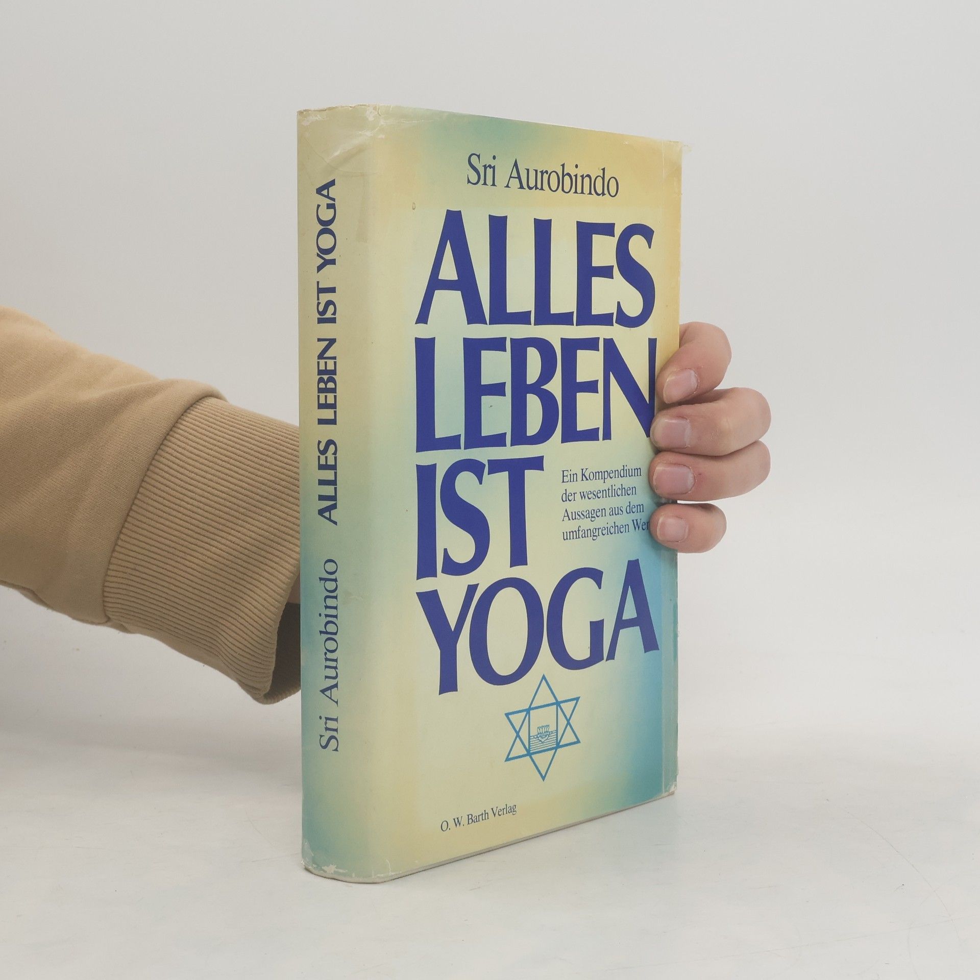 Aurobindo Ghosh Alles Leben ist Yoga