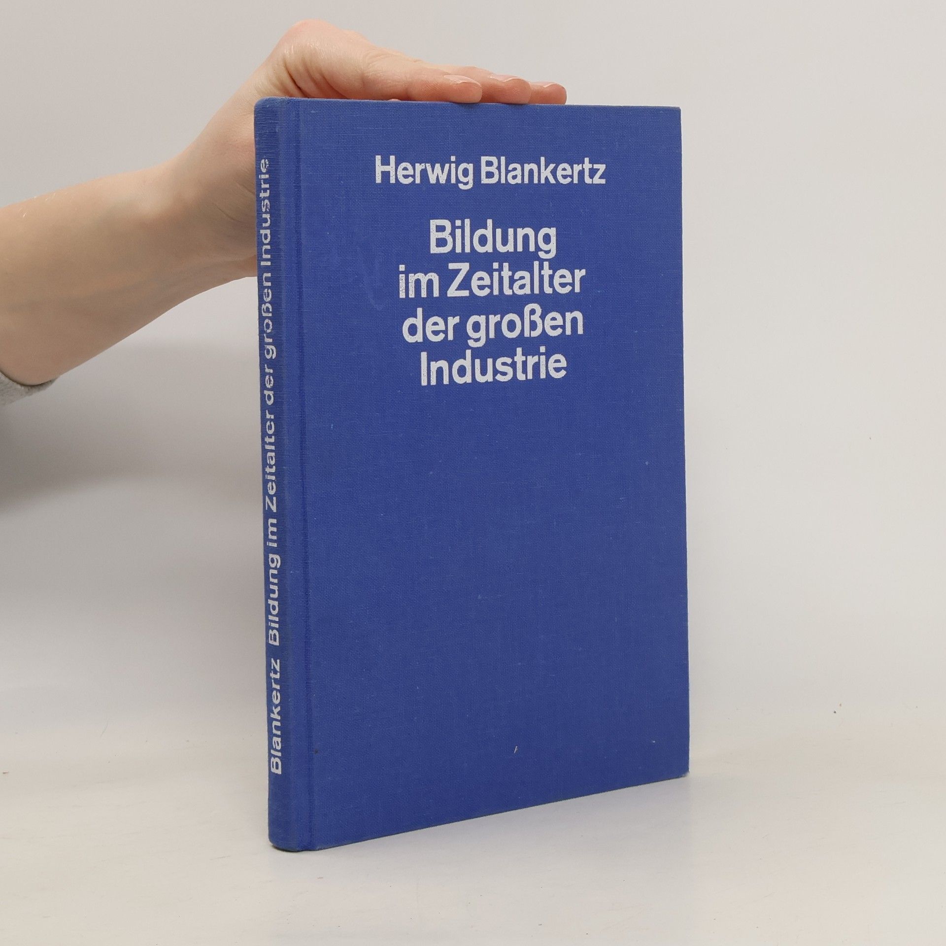 Herwig Blankertz Bildung im Zeitalter der großen Industrie