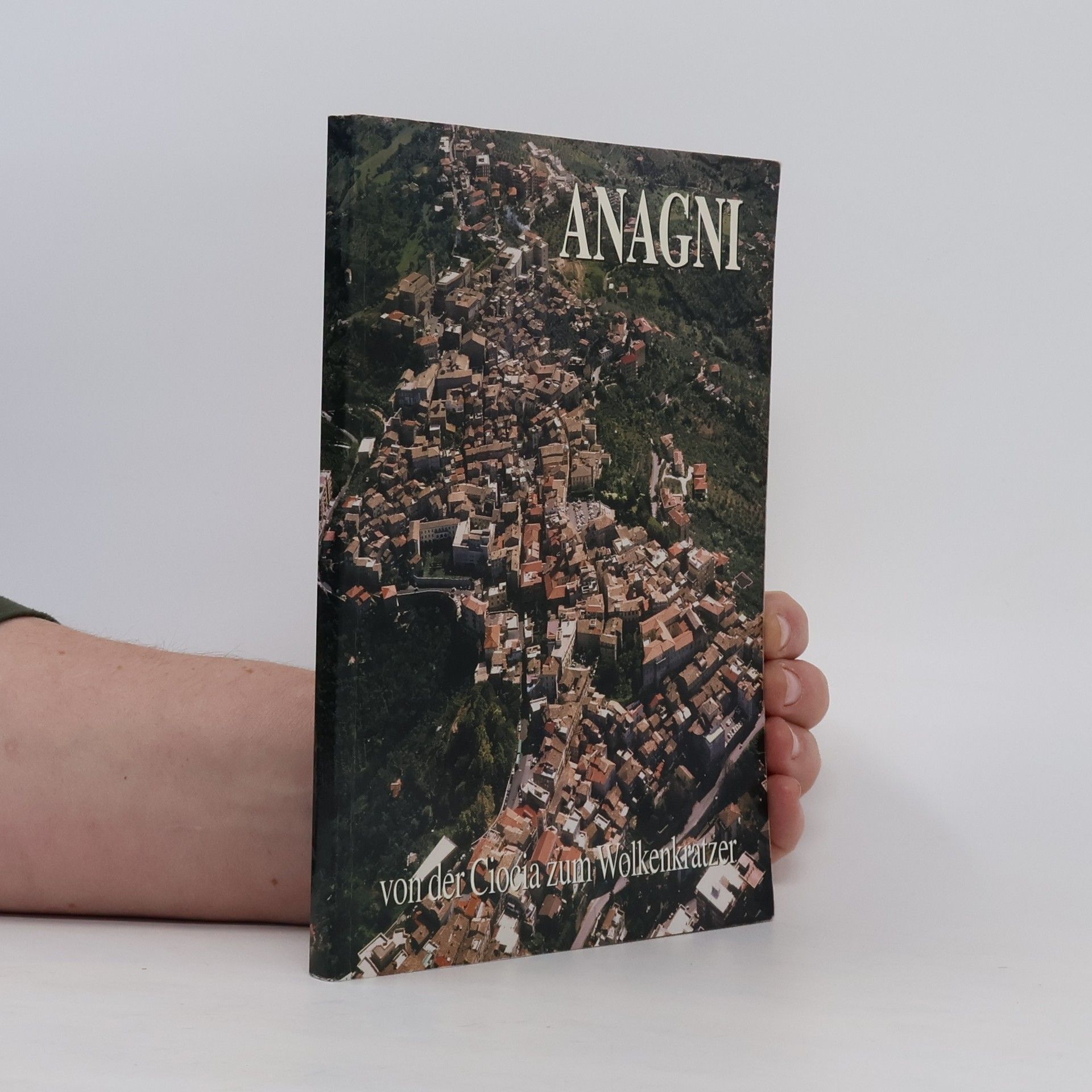 Autorenkollektiv Anagni von der Ciocia zum Wolkenkratzer