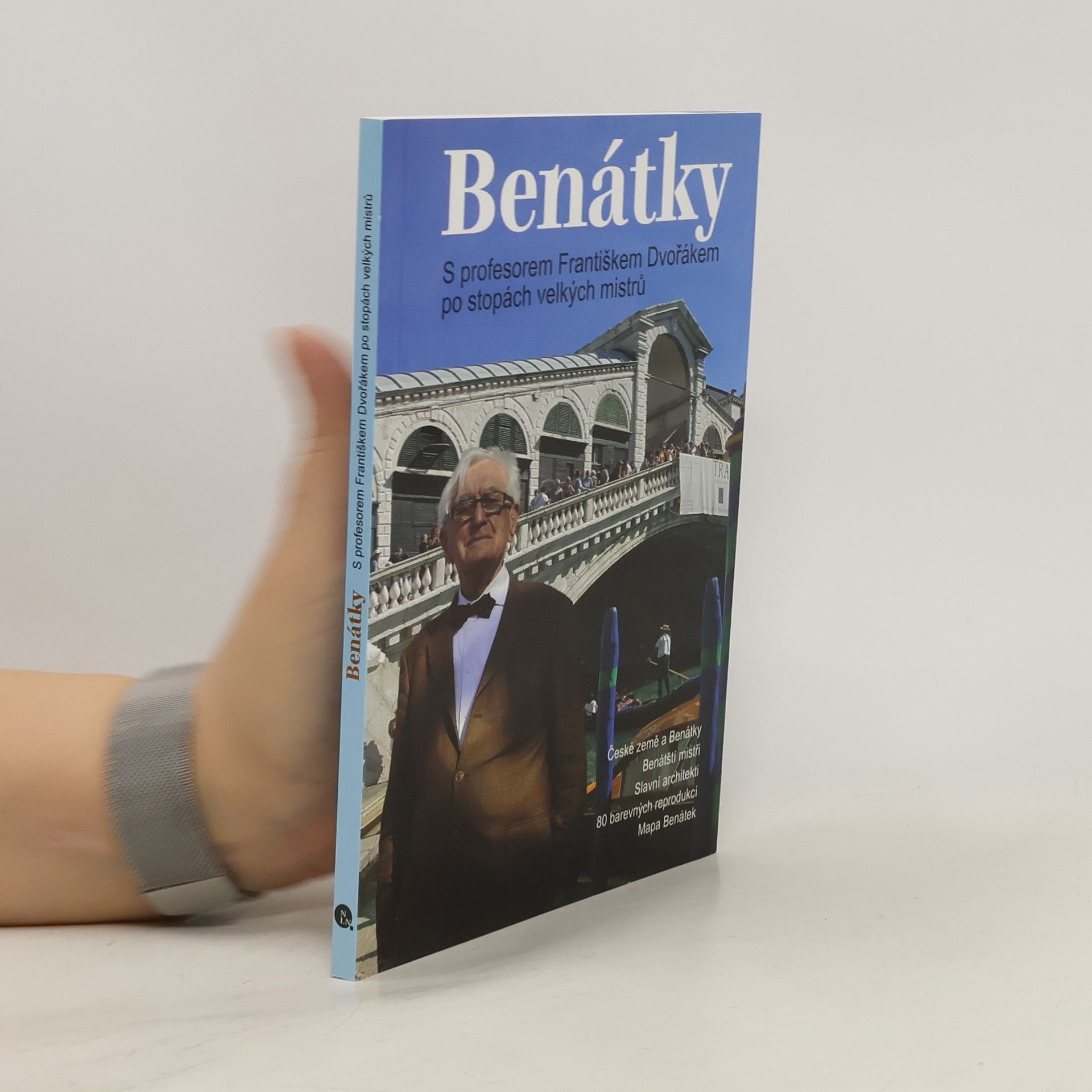 František Dvořák Benátky. S profesorem Františkem Dvořákem po stopách velkých mistrů.