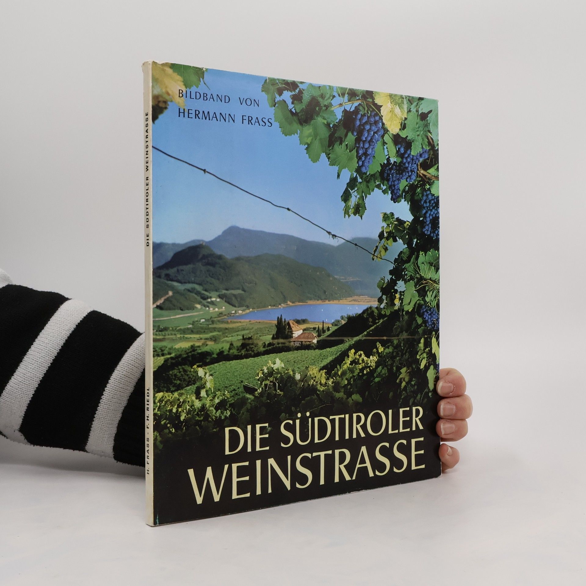Hermann Frass Die Südtiroler Weinstrasse