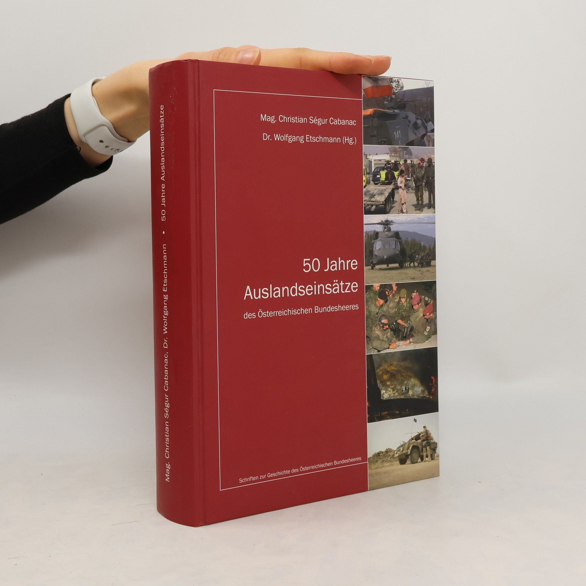 Christian Ségur-Cabanac 50 Jahre Auslandseinsätze des Österreichischen Bundesheeres