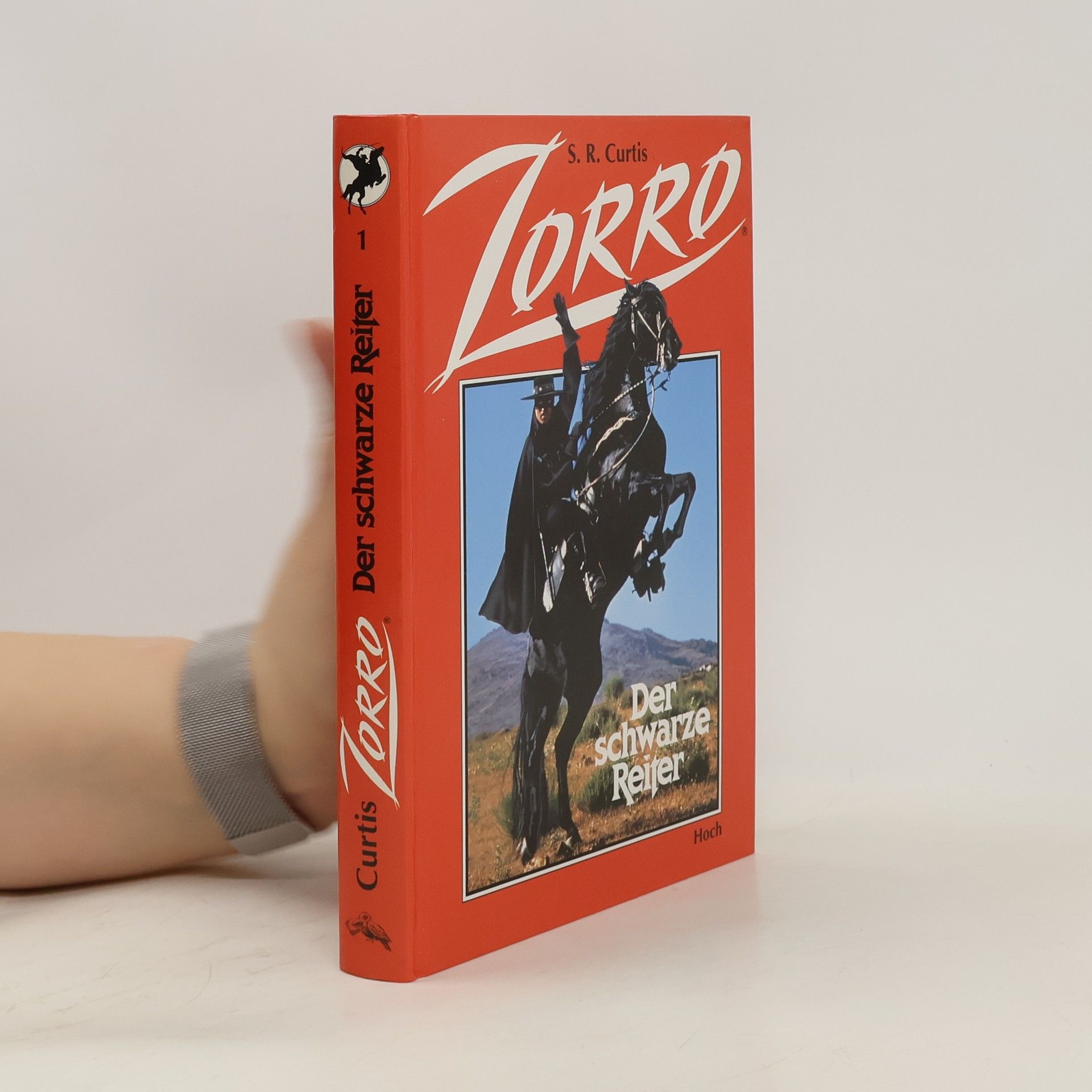 Sandra R. Curtis Zorro. Band. 1. Der schwarze Reiter