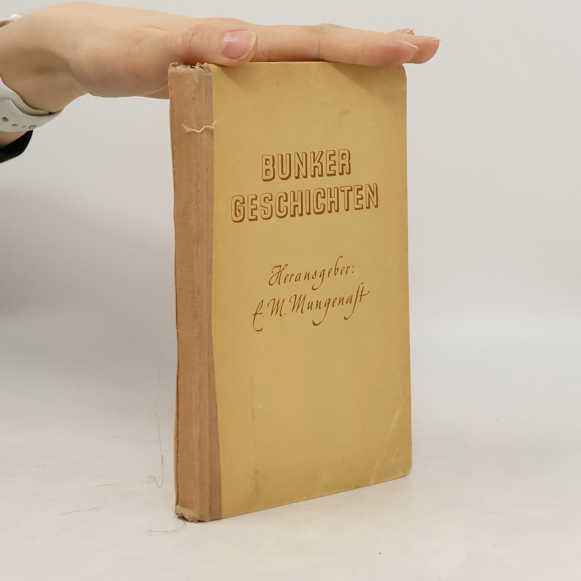 Ernst Moritz Mungenast Bunkergeschichten