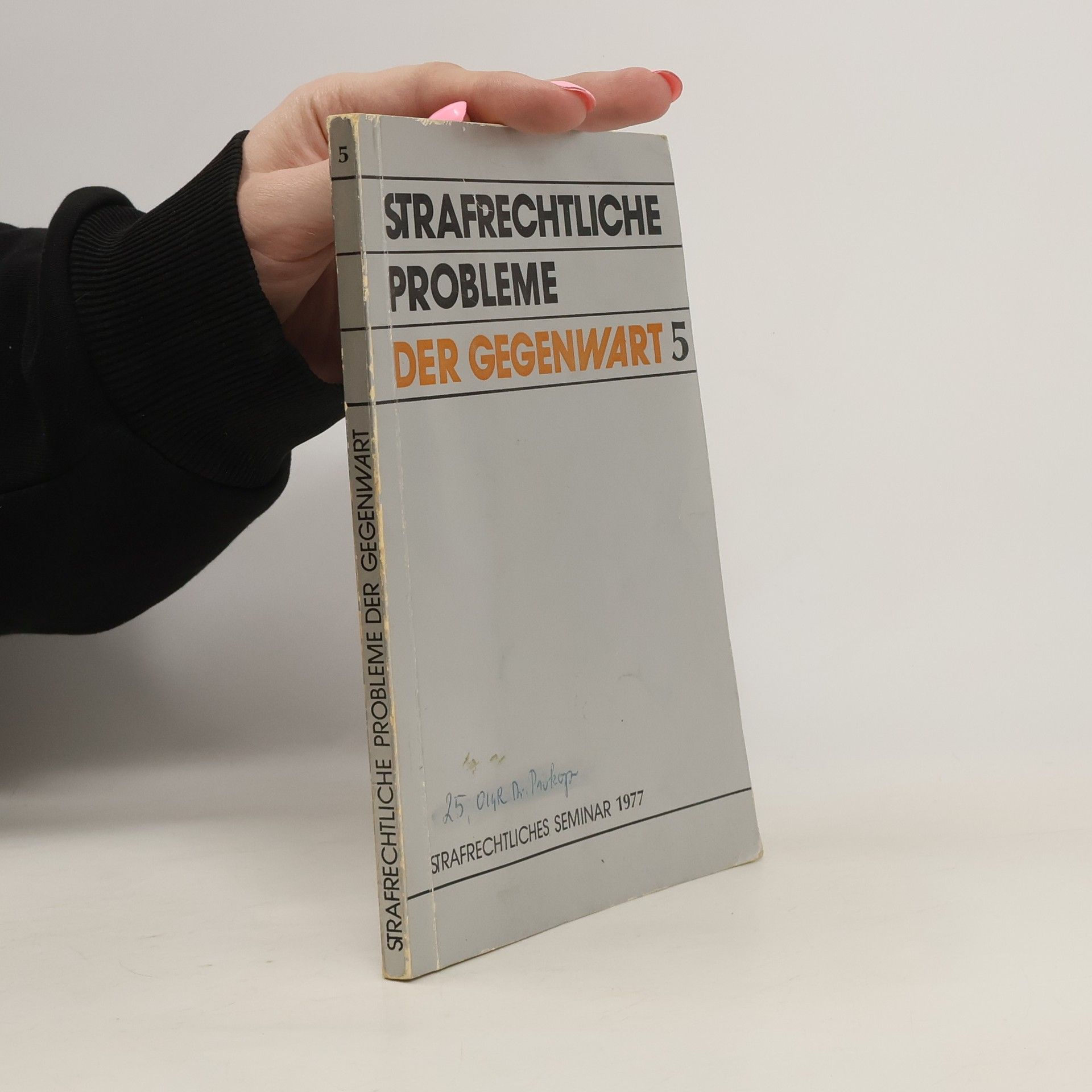 kolektiv Strafrechtliche Probleme der Gegenwart. 5
