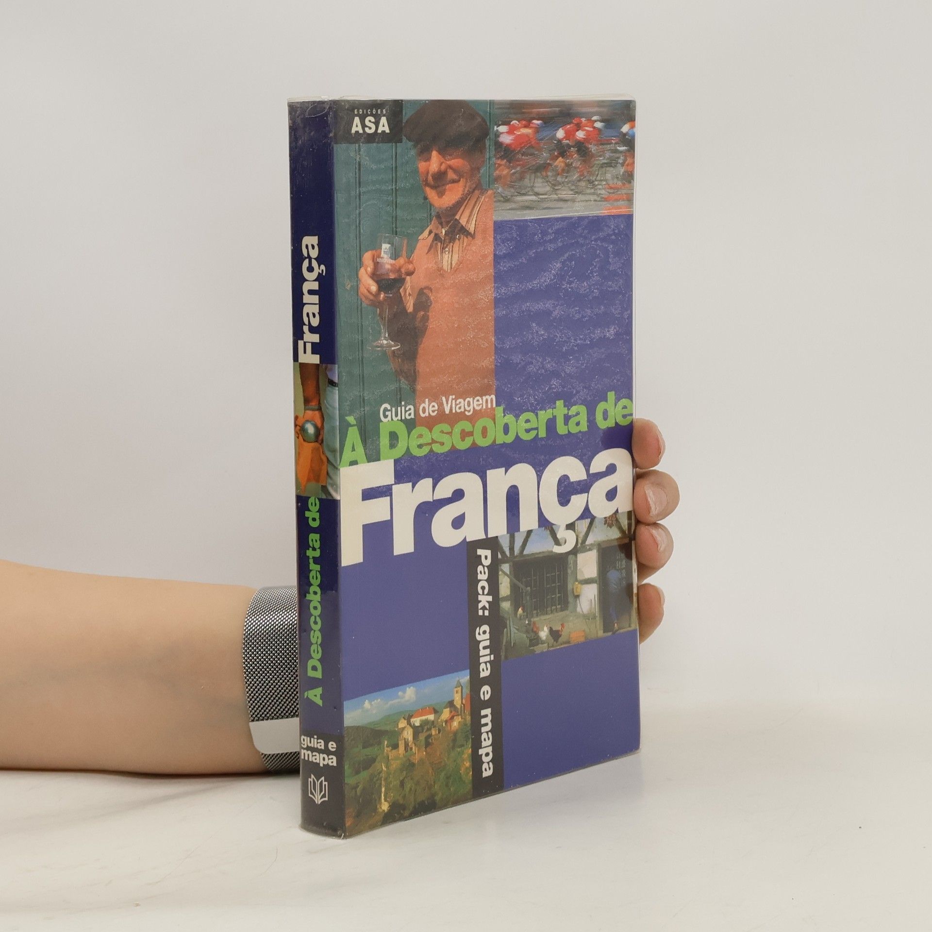 Collectif d'auteurs À Descoberta de França. Guia de Viagem