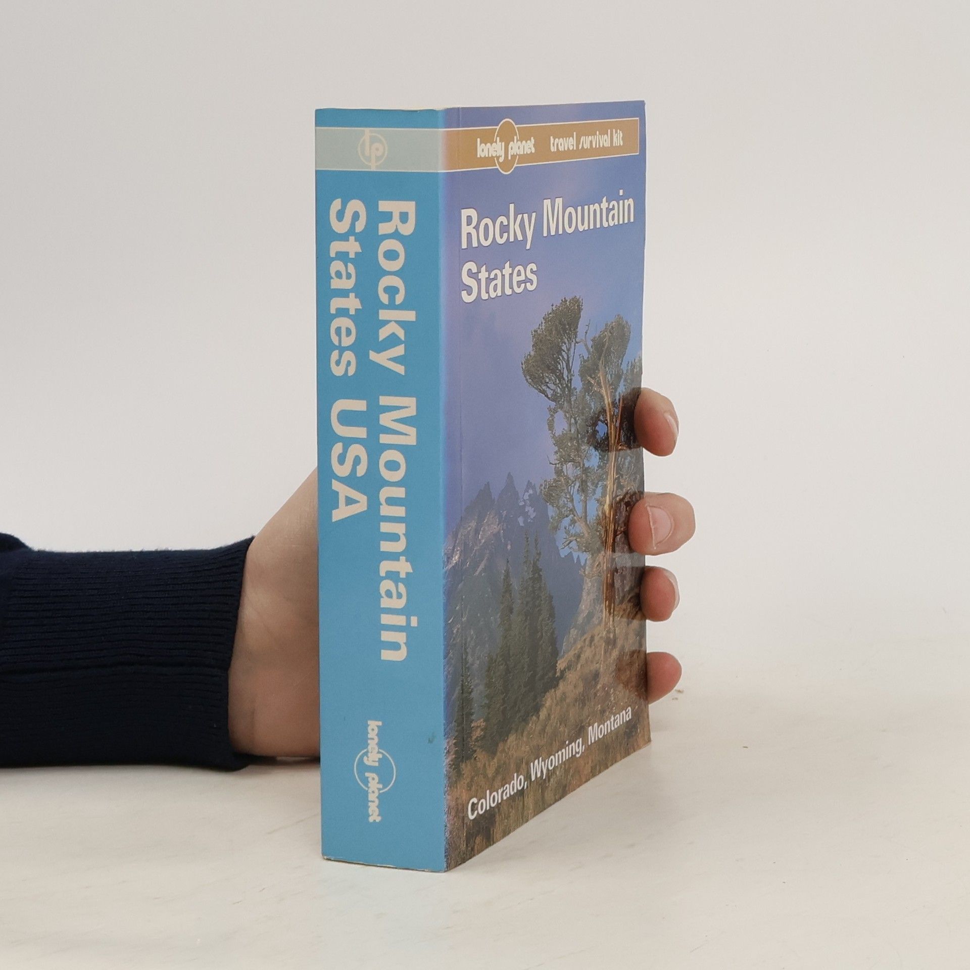 Wayne Bernhardson Rocky Mountain States : a Lonely Planet travel survival kit