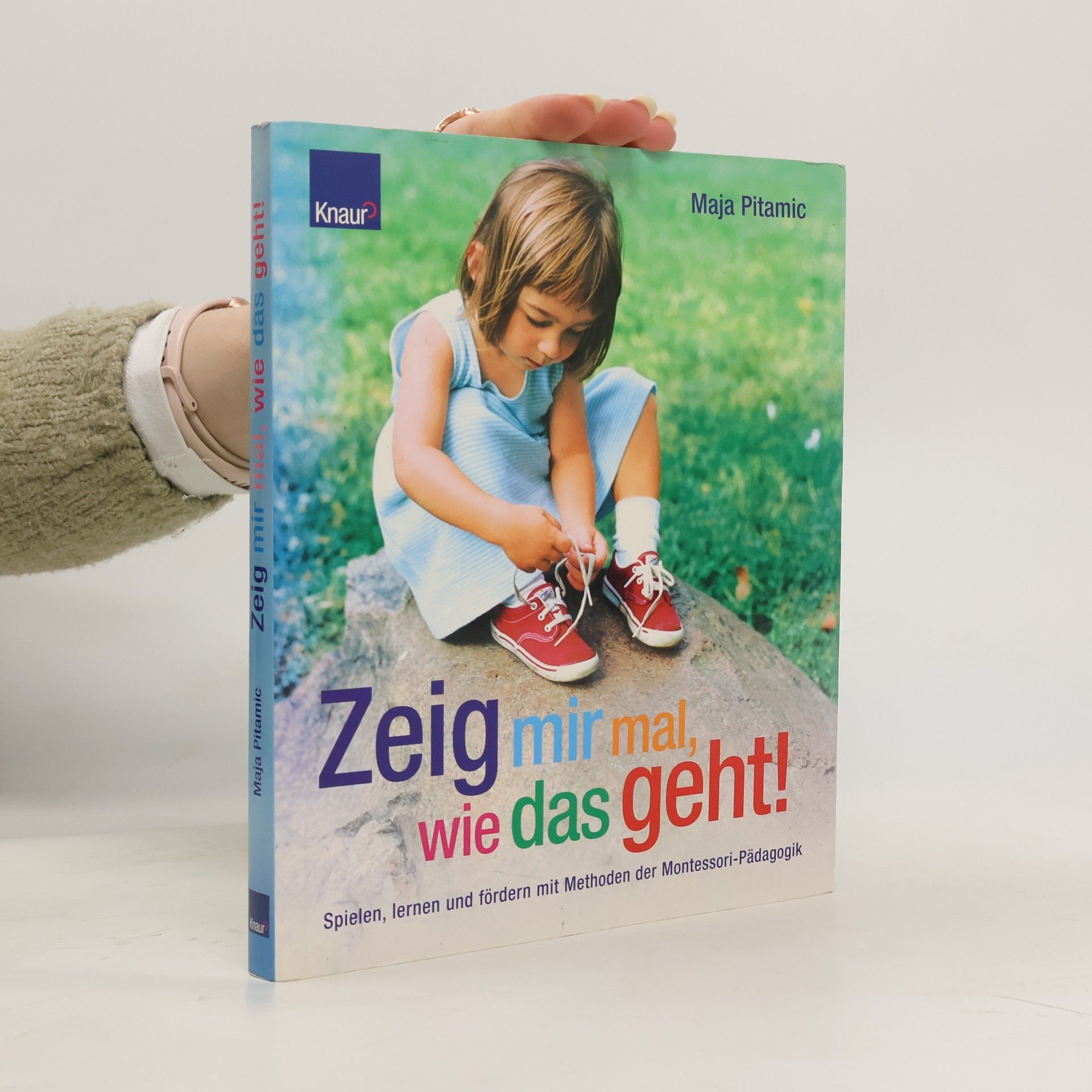 Maja Pitamic Zeig mir mal, wie das geht!