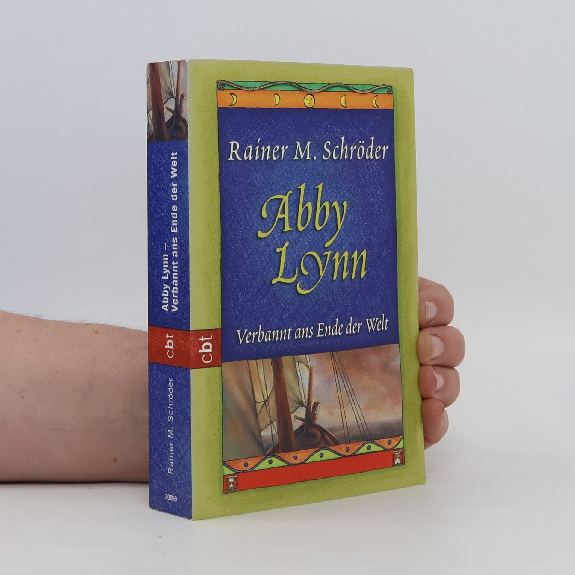 Rainer Maria Schröder Abby Lynn. Verbannt als Ende der Welt