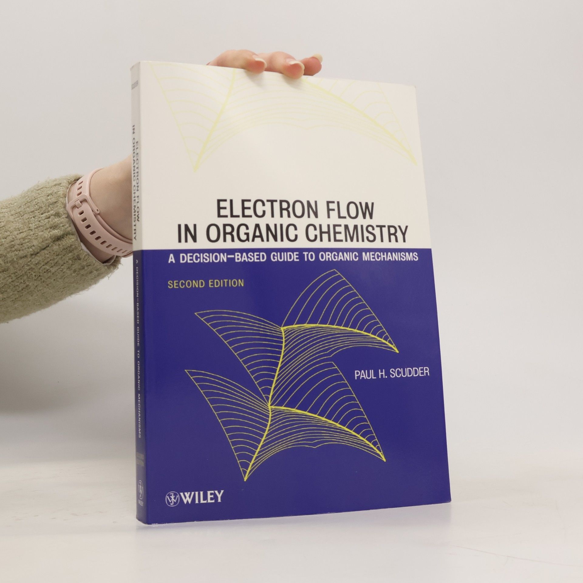 Paul H. Scudder Electron Flow in Organic Chemistry