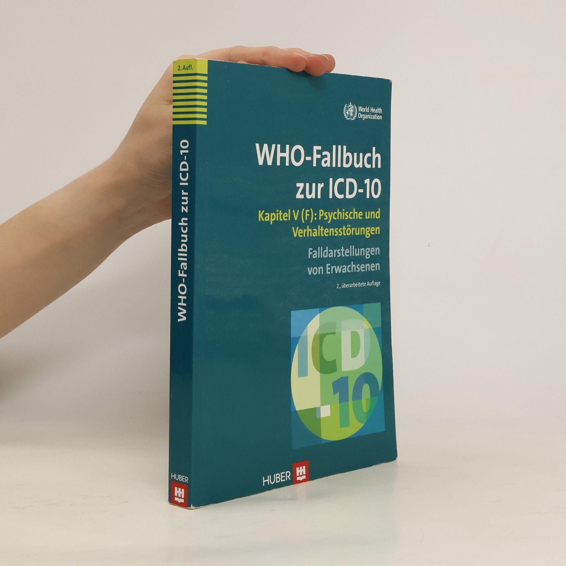 T. B. Üstün WHO-Fallbuch zur ICD-10. Kapitel V (F): Psychische und Verhaltensstörungen