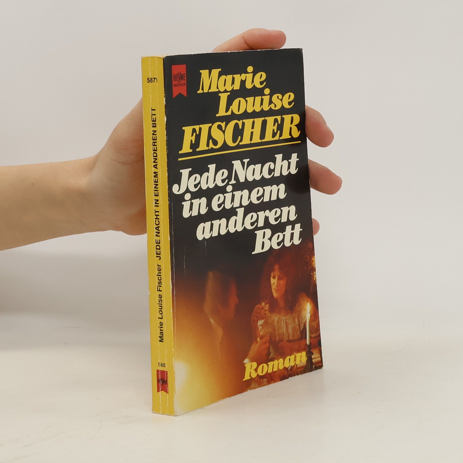 Marie Louise Fischer Jede Nacht in einem anderen Bett