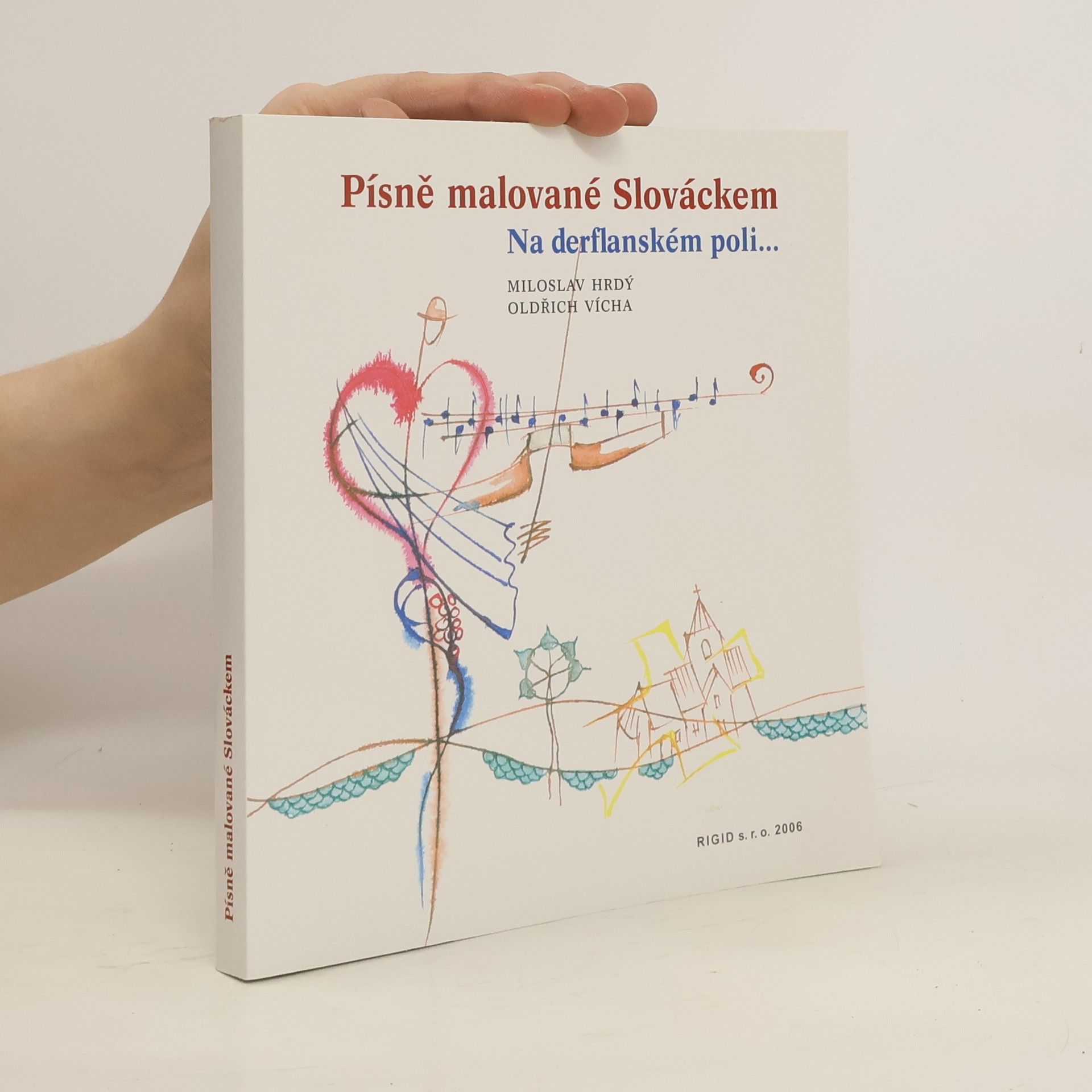 Miloš Hrdý Písně malované Slováckem: Na derflanském poli...