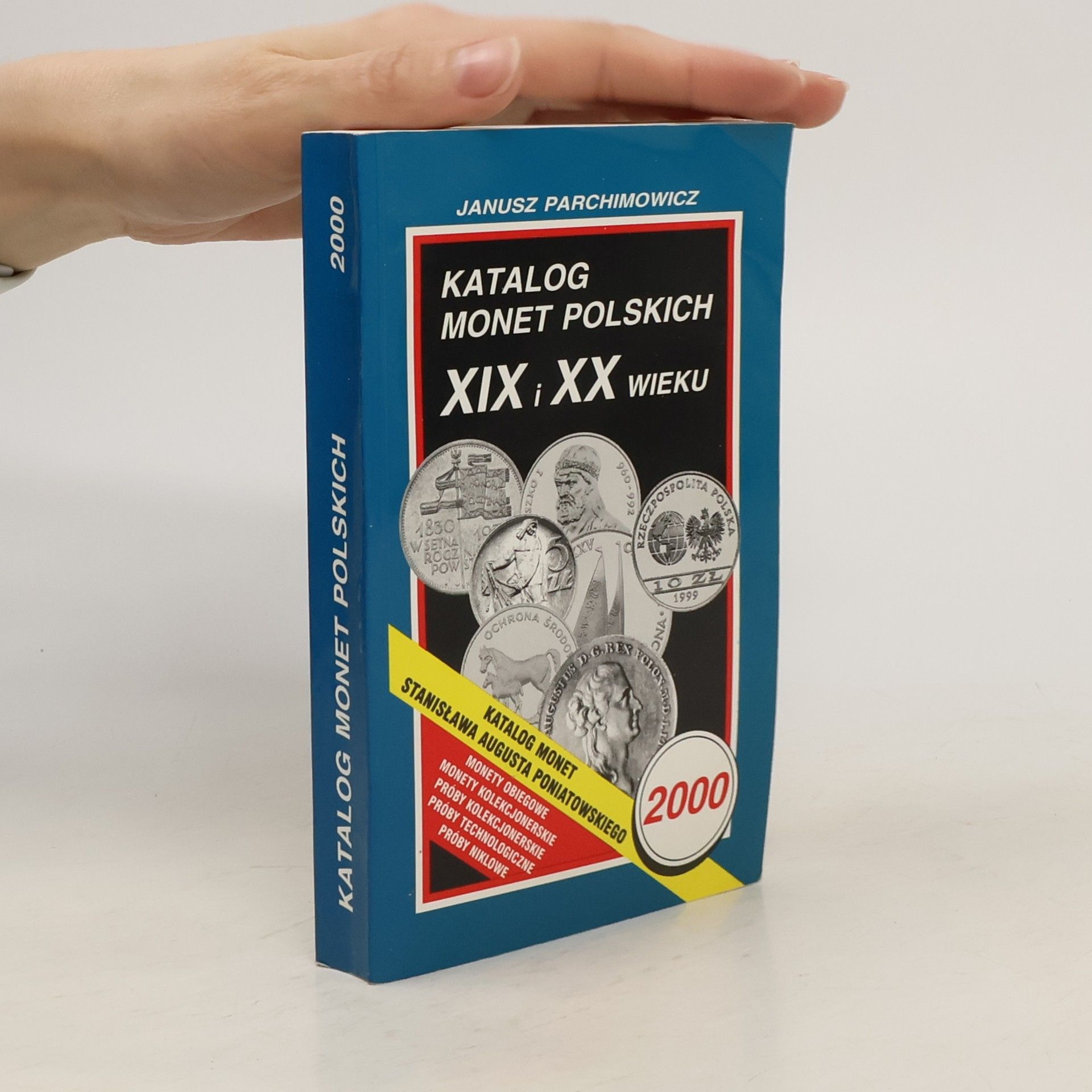 Janusz Parchimowicz Katalog monet polskich XIX i XX wieku. Katalog monet Stanisława Augusta Poniatowskiego