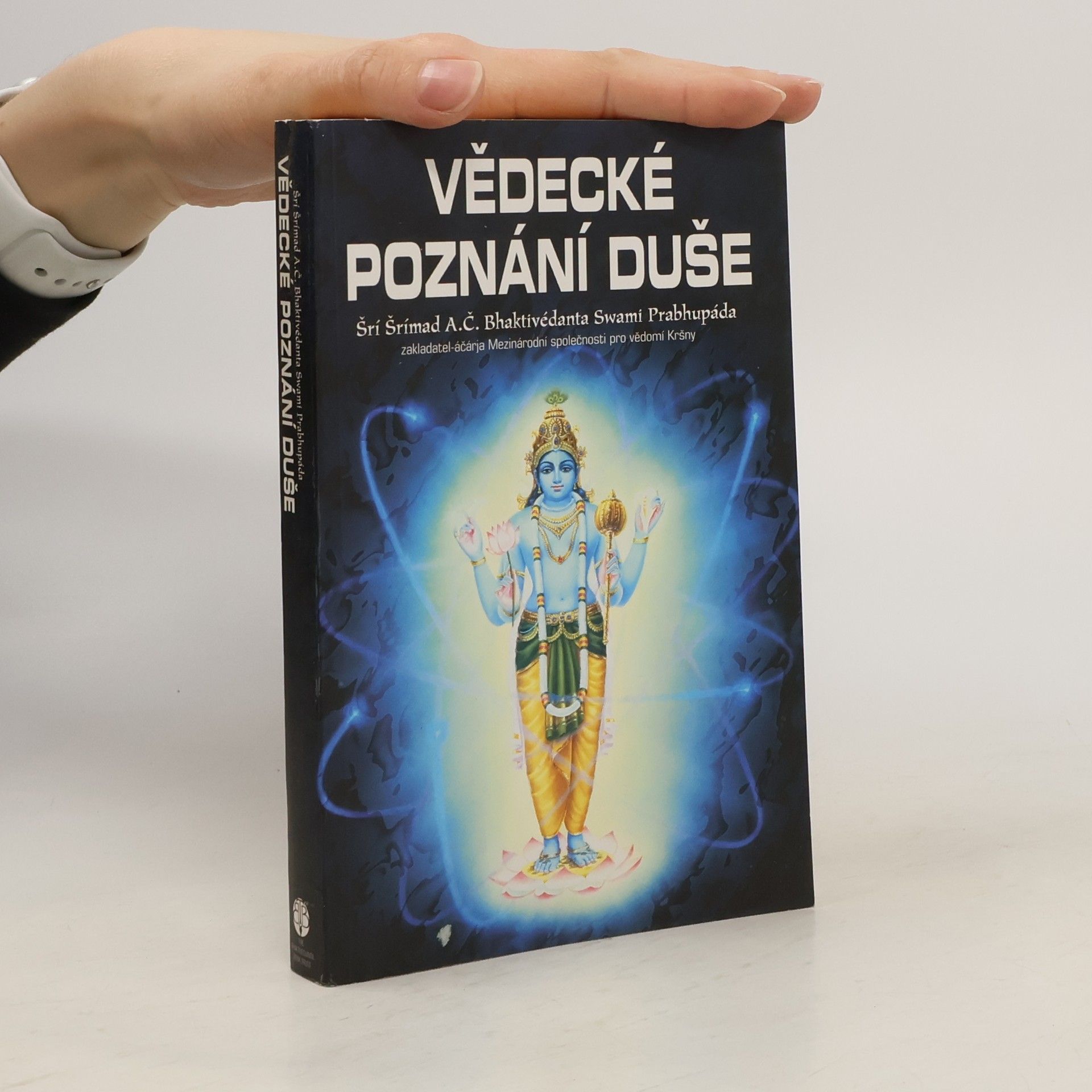 A. C. Bhaktivédánta Svámí Prabhupáda Vědecké poznání duše