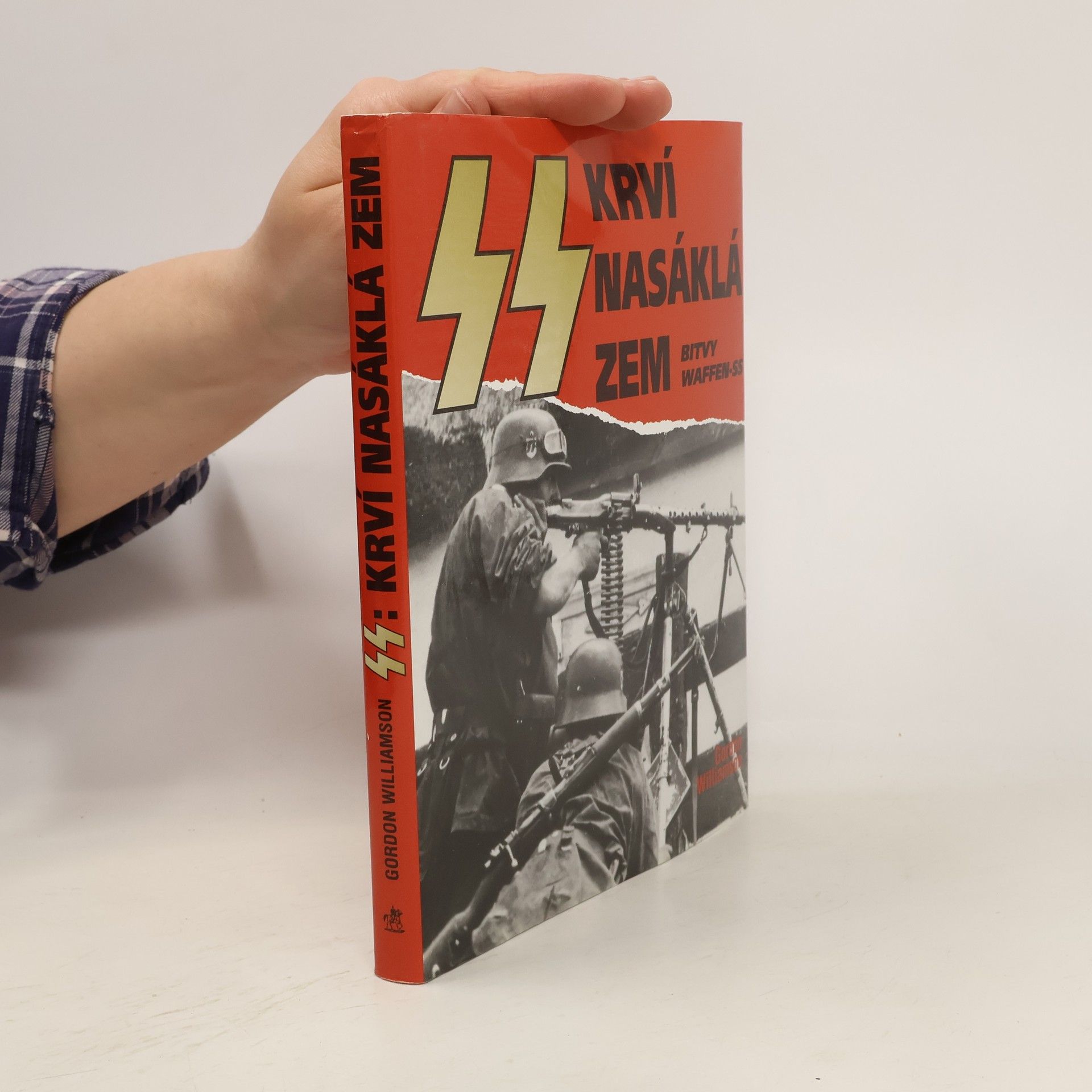 Gordon Williamson Krví nasáklá zem : bitvy Waffen-SS