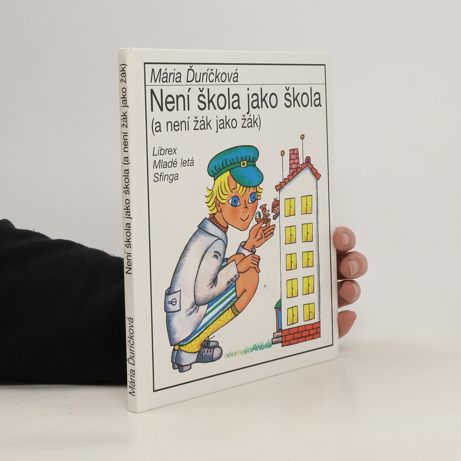 Mária Ďuríčková Není škola jako škola (a není žák jako žák)
