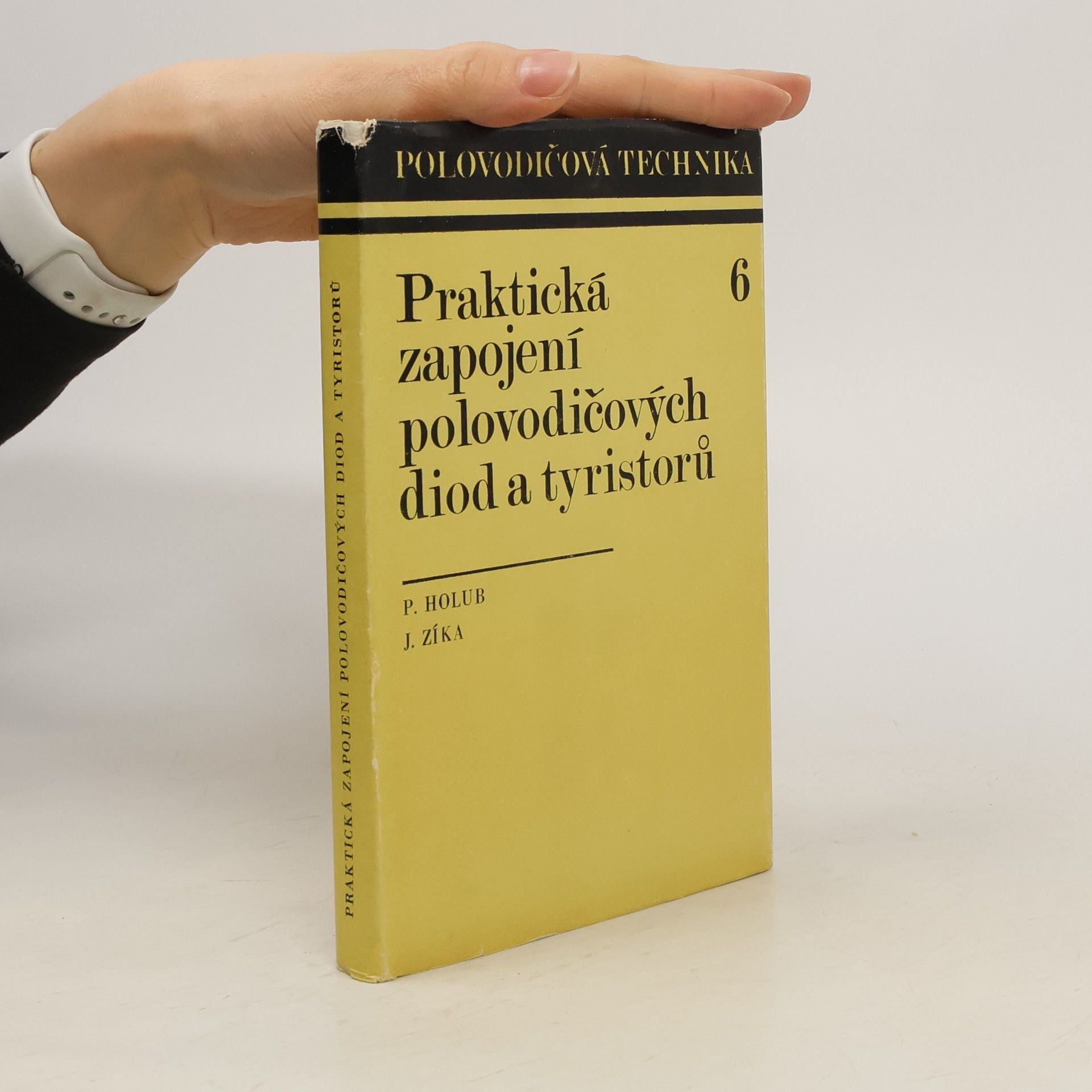 Přemysl Holub Praktická zapojení polovodičových diod a tyristorů