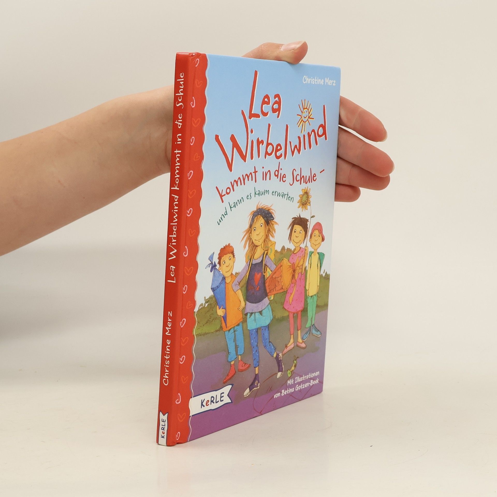 Christine Merz Lea Wirbelwind kommt in die Schule - und kann es kaum erwarten