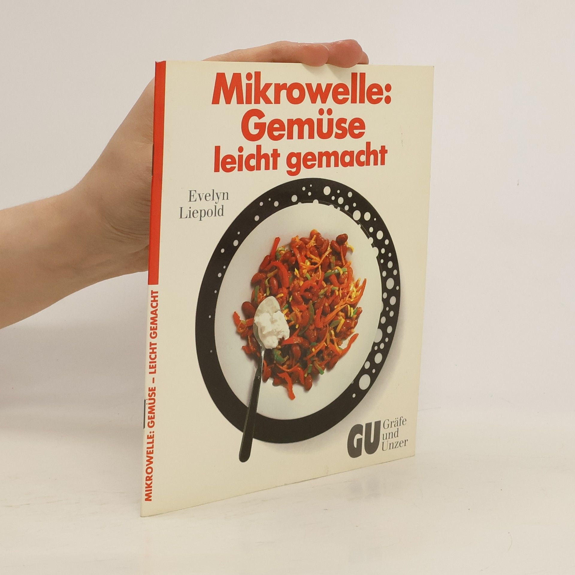 Evelyn Liepold Mikrowelle: Gemüse leicht gemacht