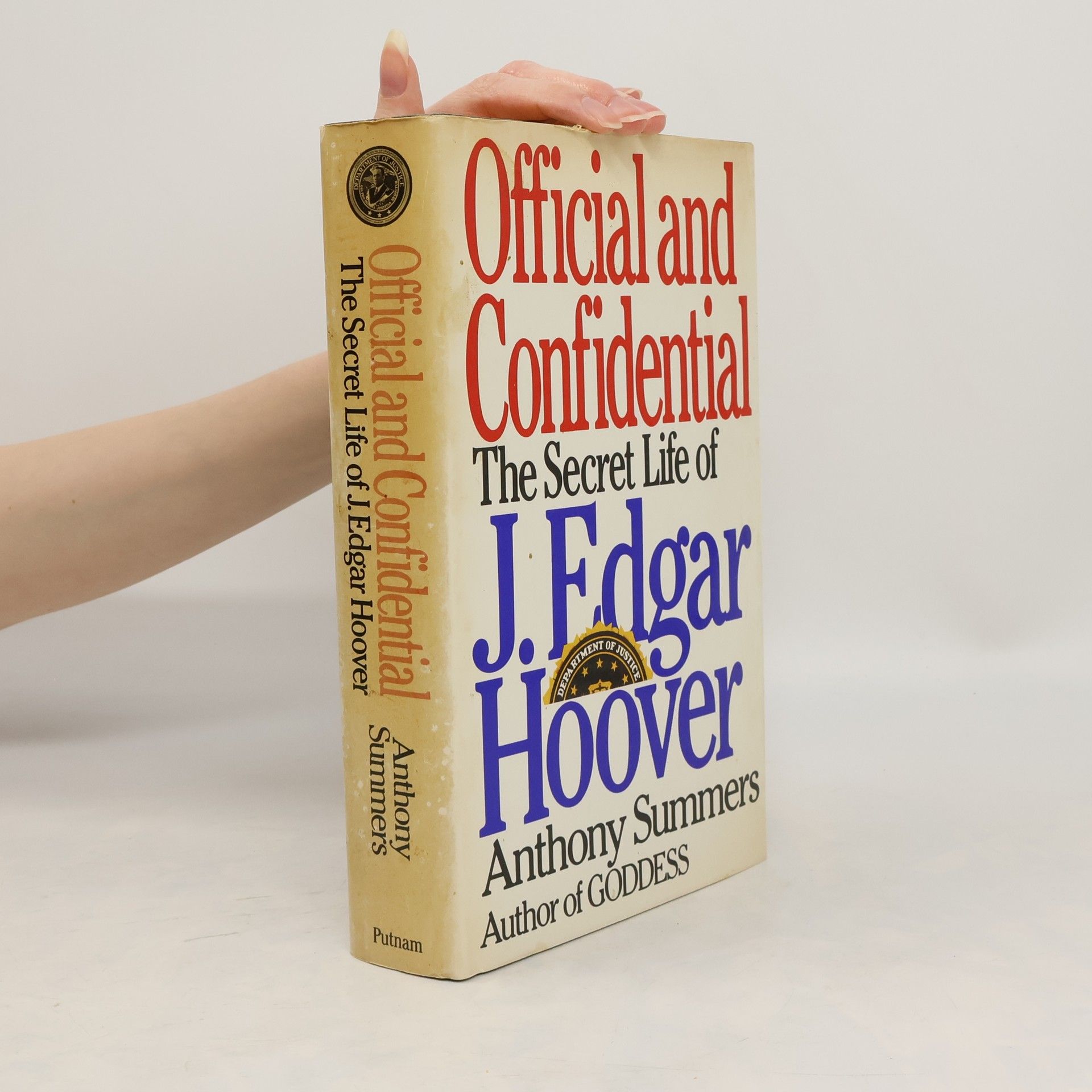 Anthony Summers Official and Confidential. The Secret Life of J. Edgar Hoover