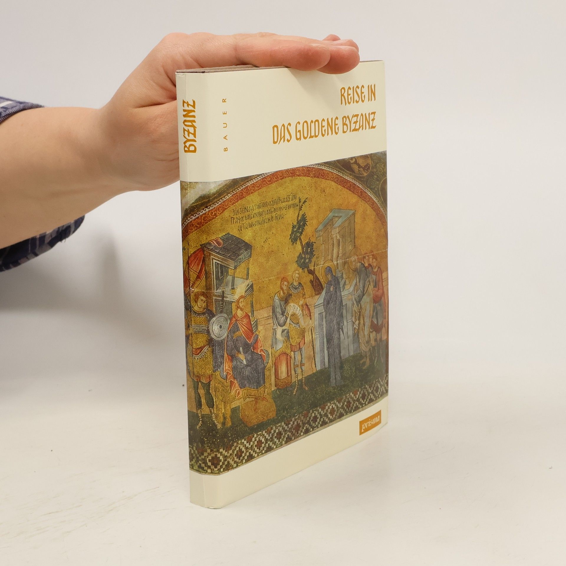 Hans Bauer Reise in das goldene Byzanz