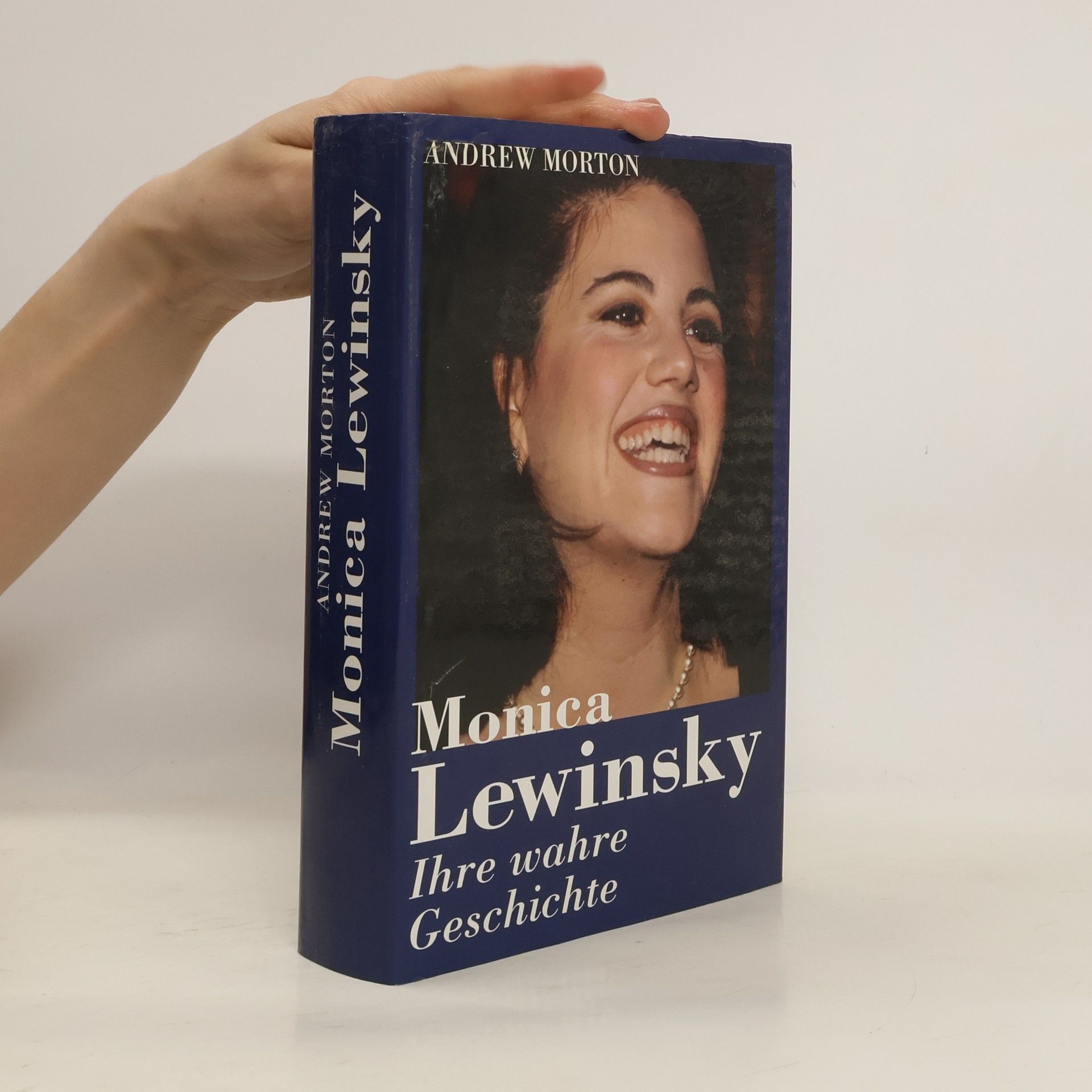 Andrew Morton Monica Lewinsky. Ihre wahre Geschichte