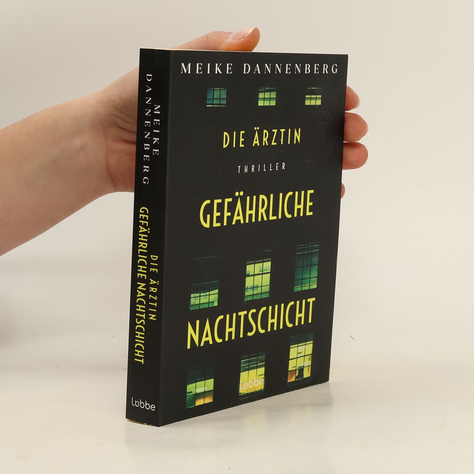 Meike Dannenberg Die Ärztin - Gefährliche Nachtschicht. Thriller