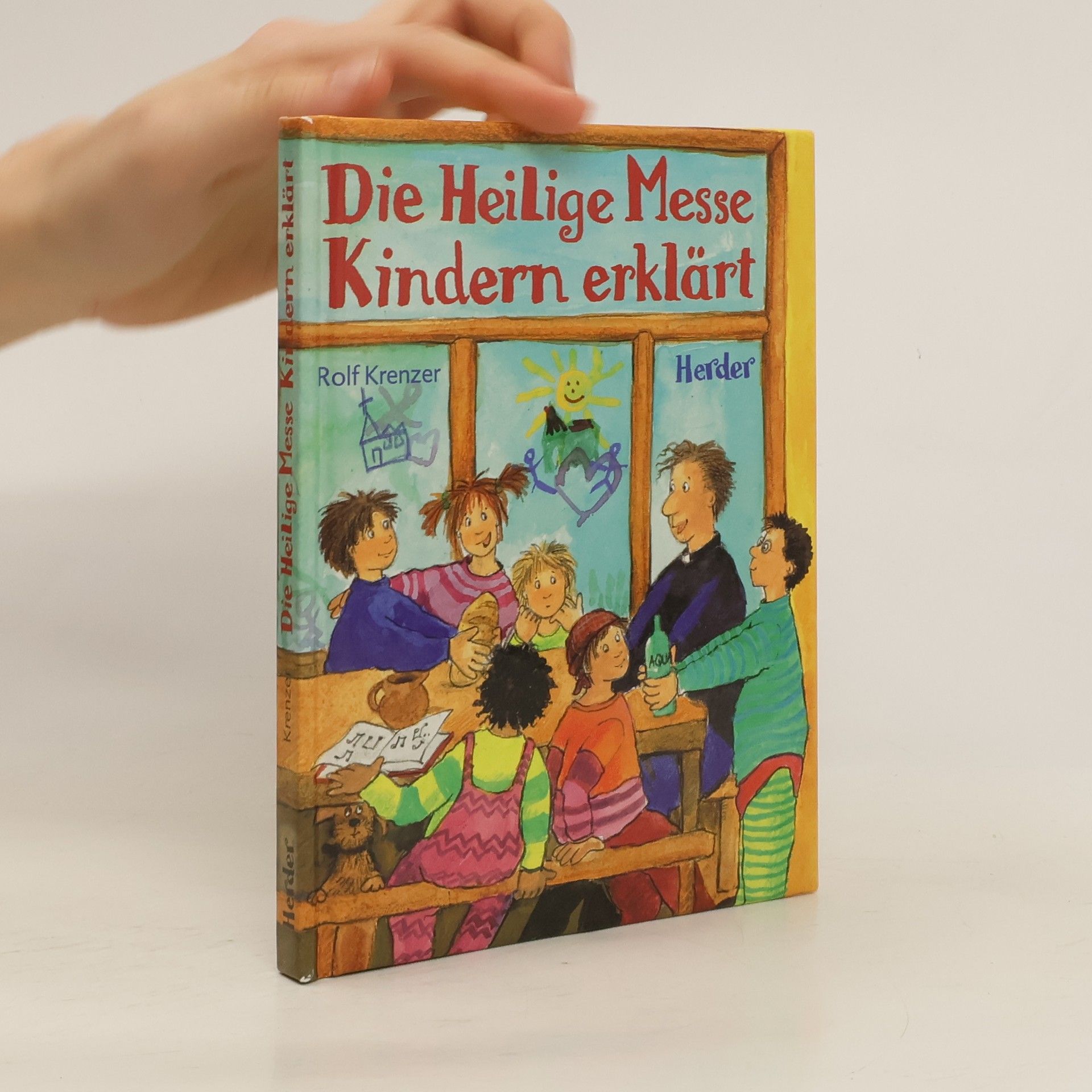 Rolf Krenzer Die Heilige Messe Kindern erklärt