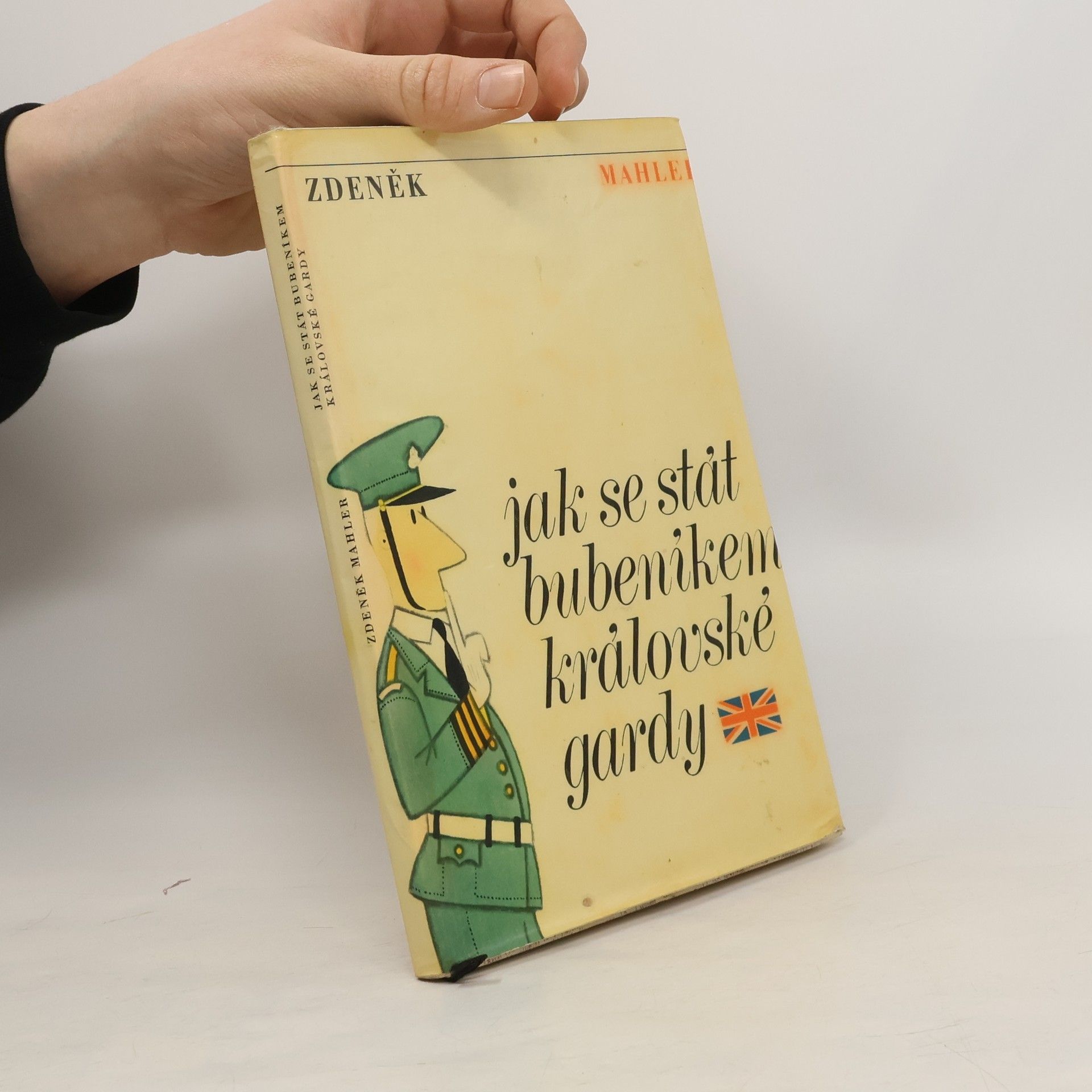 Zdeněk Mahler Jak se stát bubeníkem královské gardy