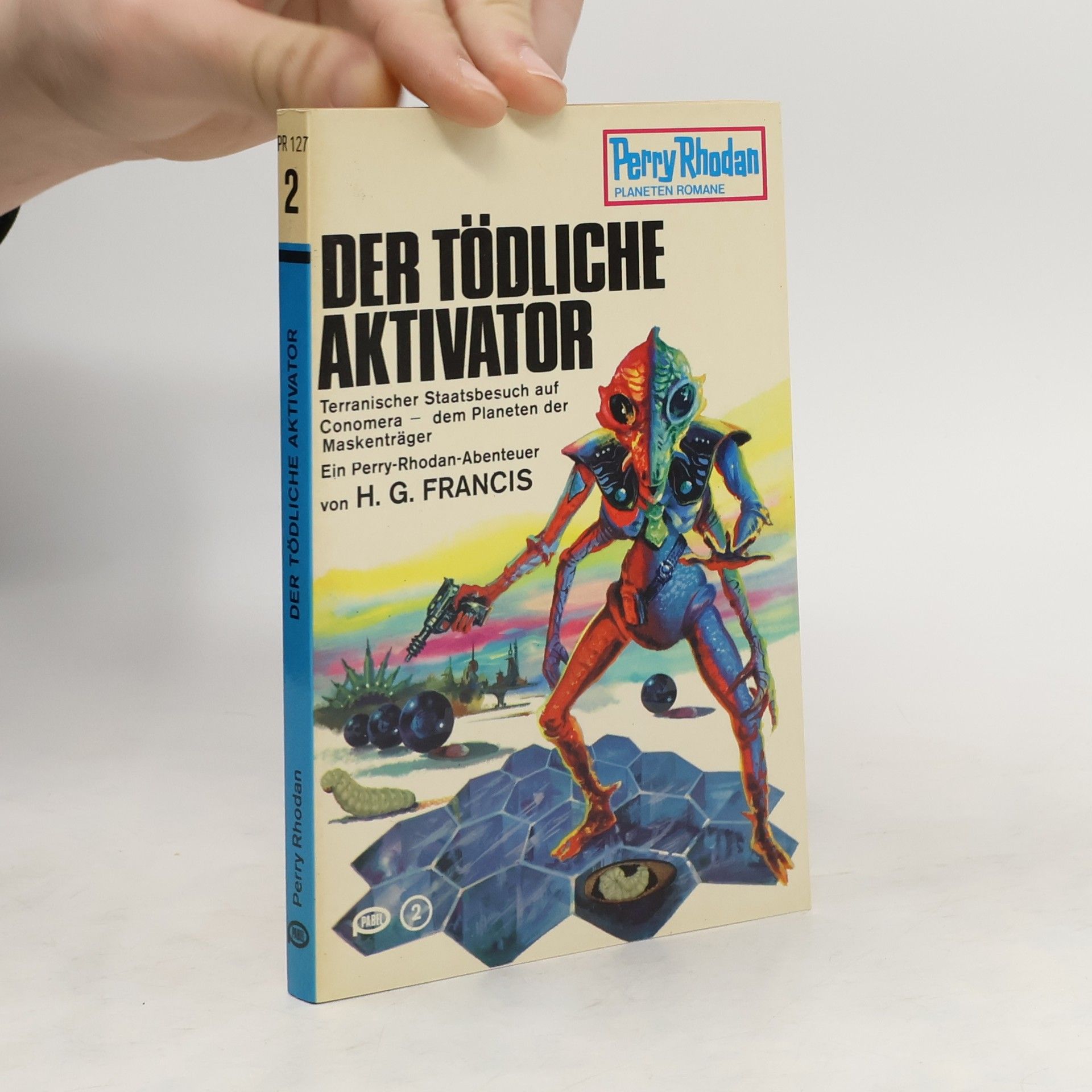 Hans G. Franciskowsky Perry Rhodan 127. Der tödliche Aktivator