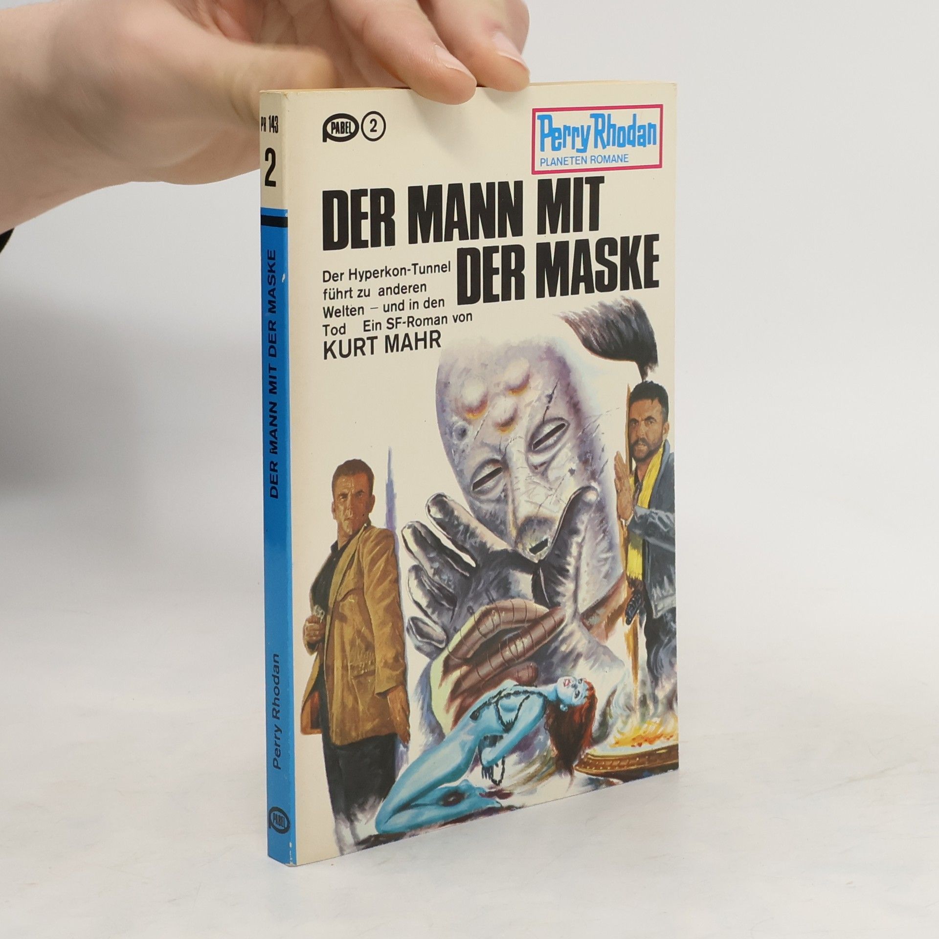 Kurt Mahr Perry Rhodan 143. Der Mann mit der Maske