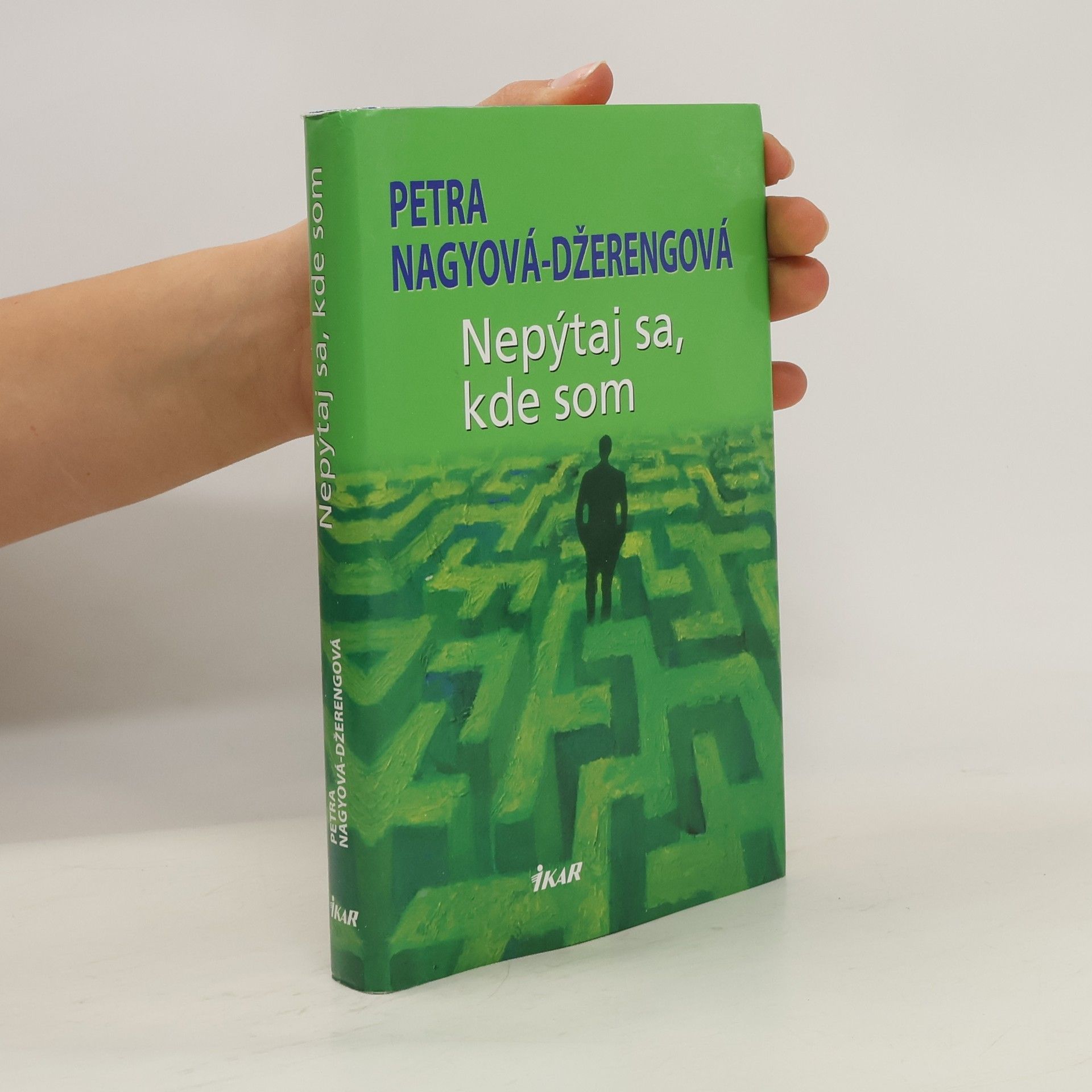 Petra Nagyová Džerengová Nepýtaj sa, kde som