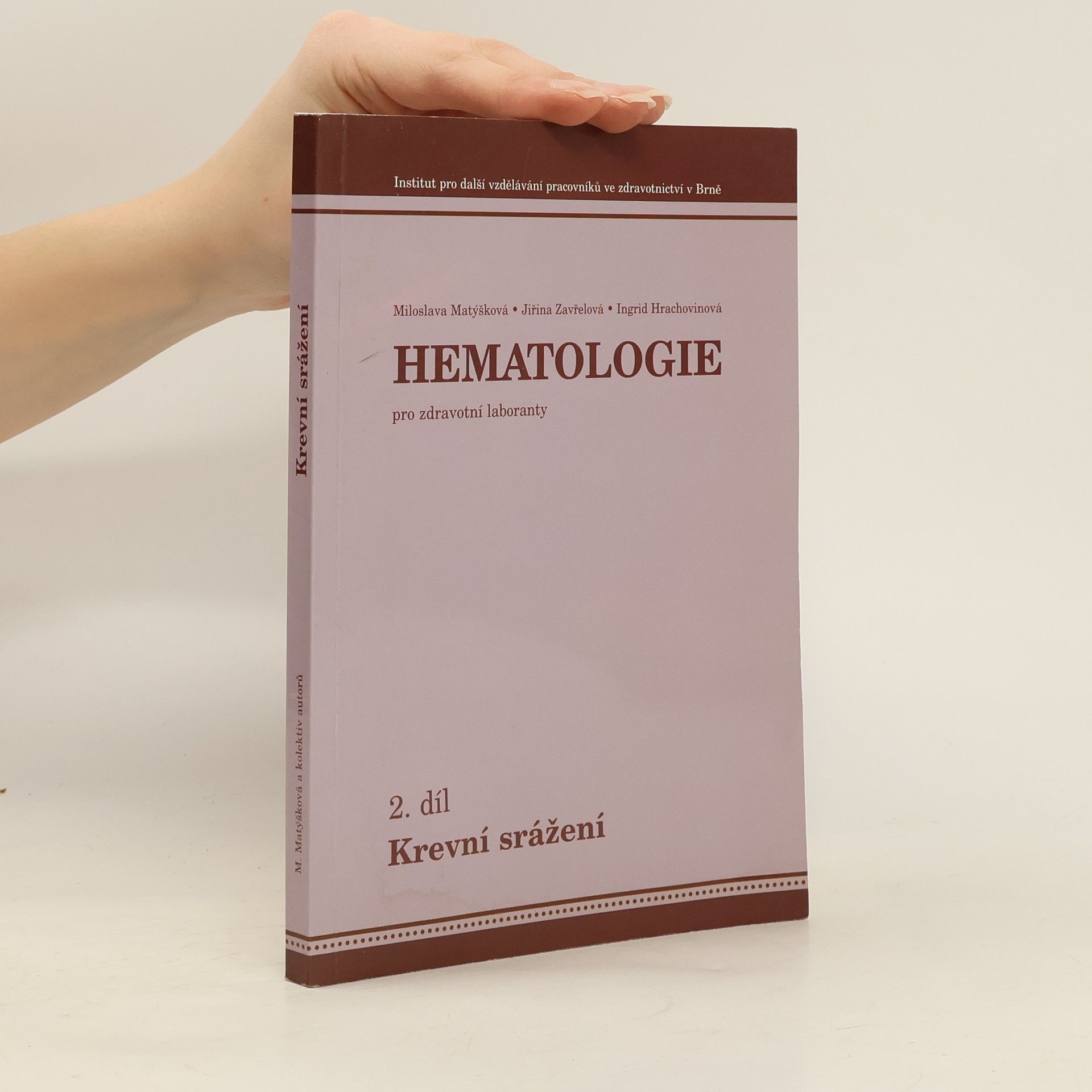 Miloslava Matýšková Hematologie pro zdravotní laboranty. 2. díl, Krevní srážení