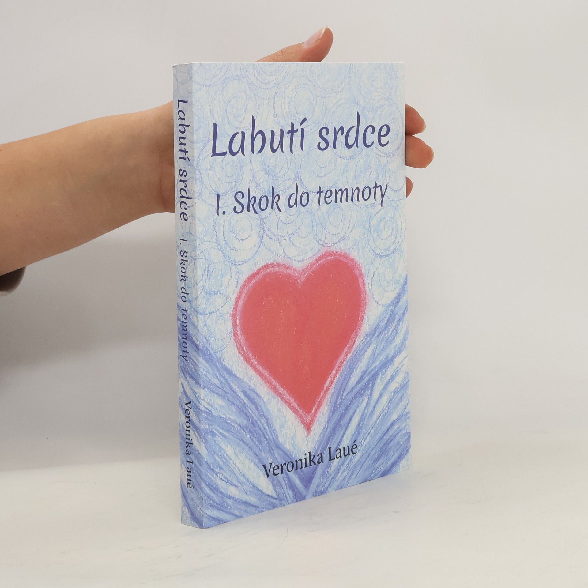 Veronika Laué Labutí srdce. I., Skok do temnoty