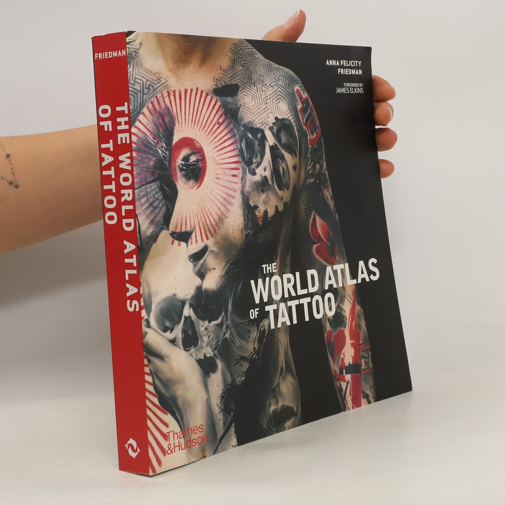 Anna Felicity Friedman The World Atlas of Tattoo