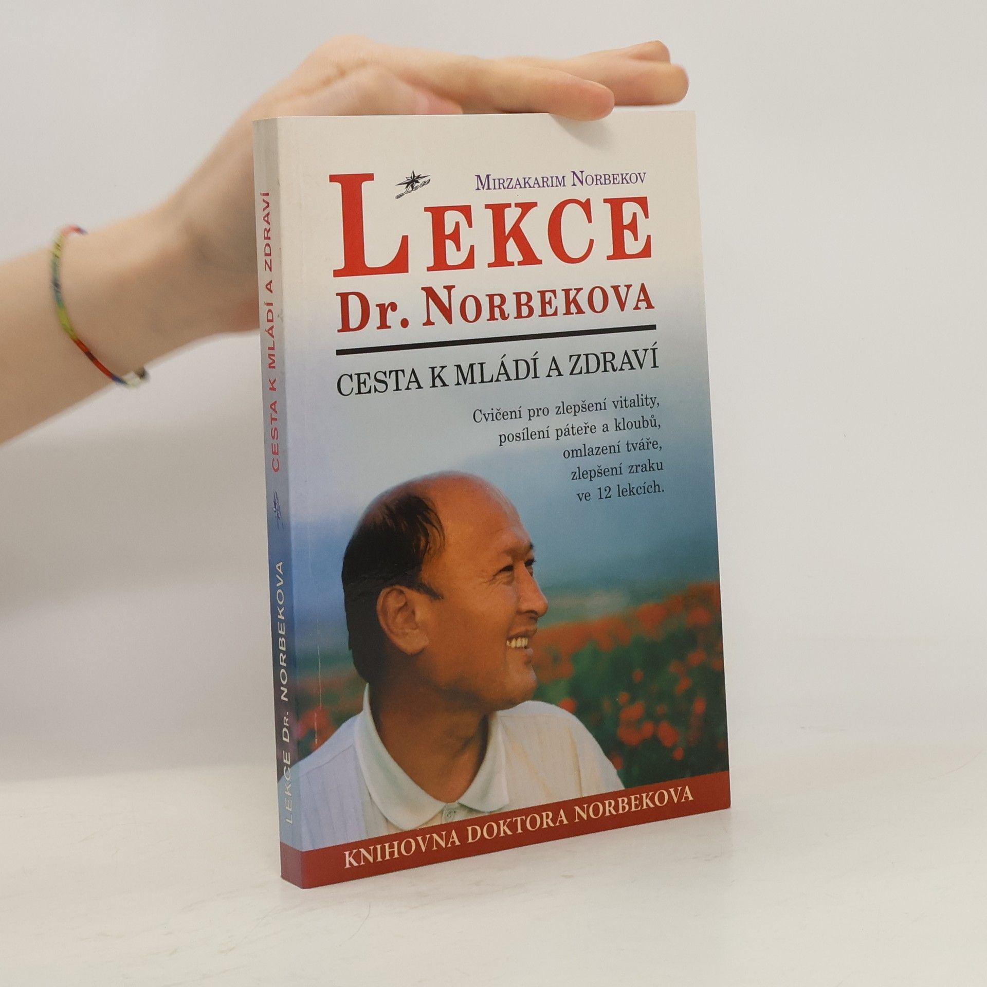 Mirzakarim Norbekov Lekce Dr. Norbekova. Cesta k mládí a zdraví