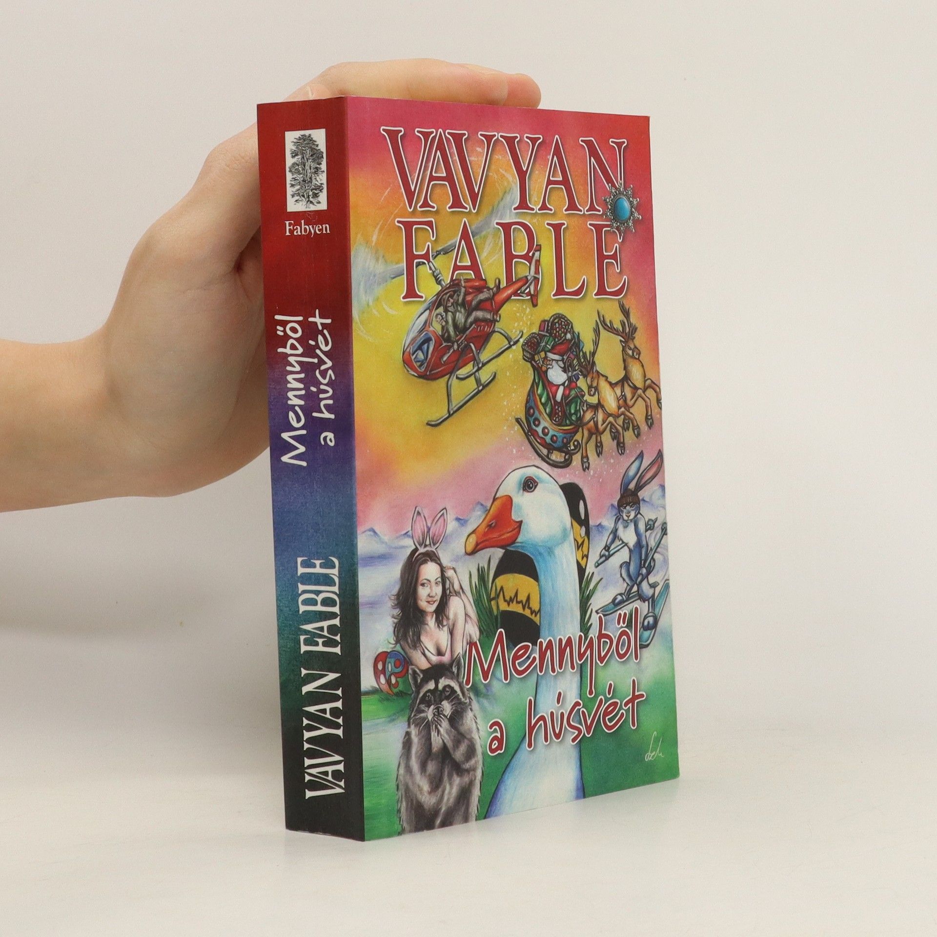 Vavyan Fable Mennyböl a Húsvét
